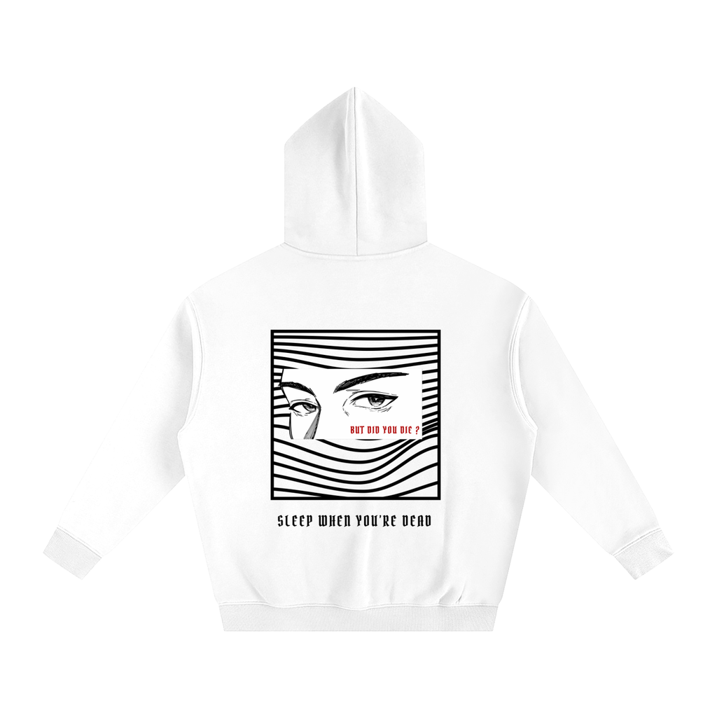 “BUT DID YOU DIE ?” — Waste of Skins® Oversize Hoodie