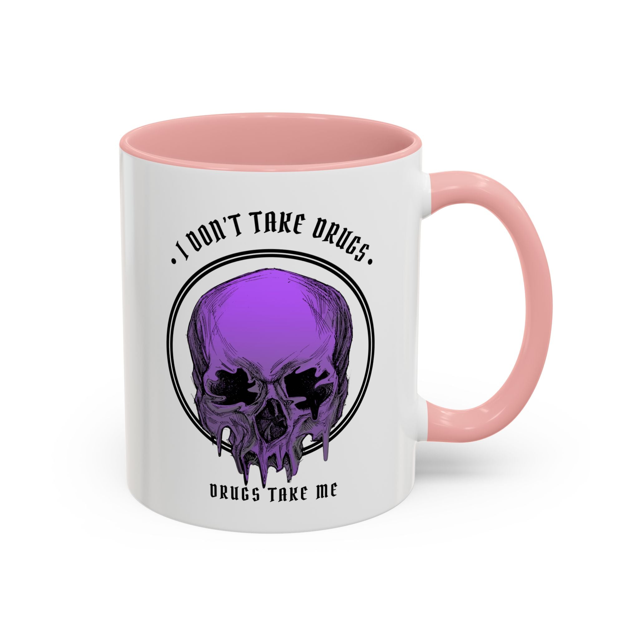 "DRUGS TAKE ME" — Waste of Skins® 11oz Mug