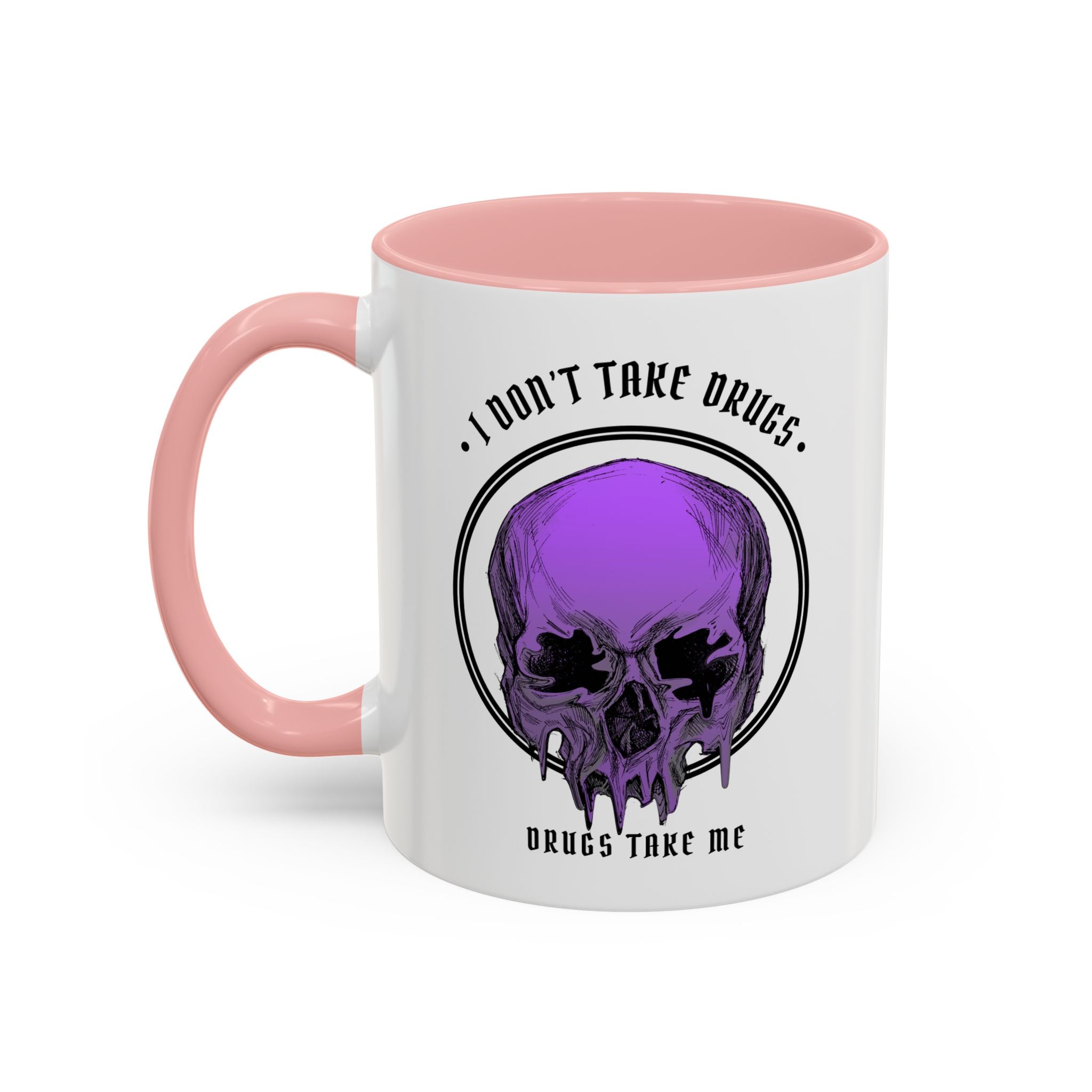 "DRUGS TAKE ME" — Waste of Skins® 11oz Mug