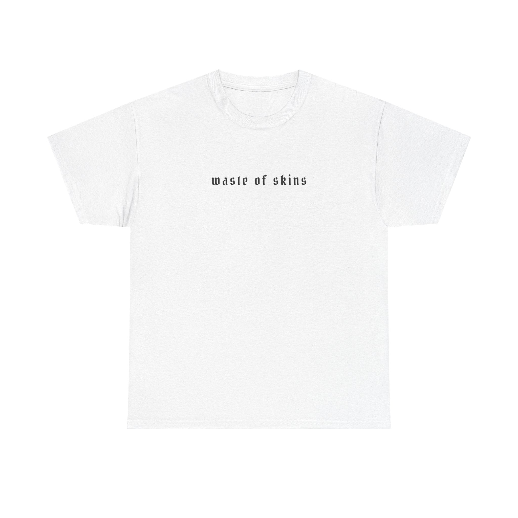 "Let Them Watch" — Waste of Skins® Tee