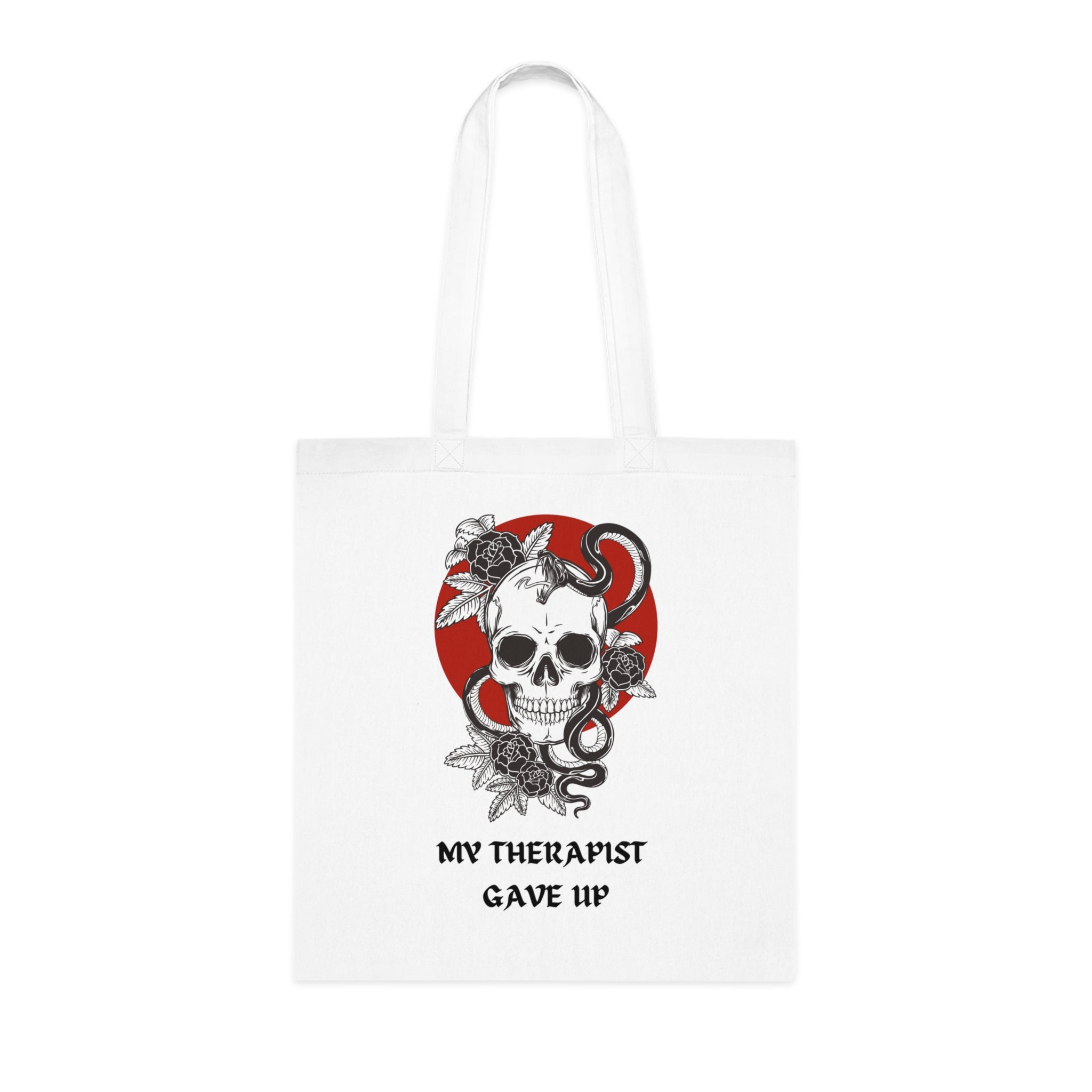 "MY THERAPIST GAVE UP" — Waste of Skins® Tote Bag