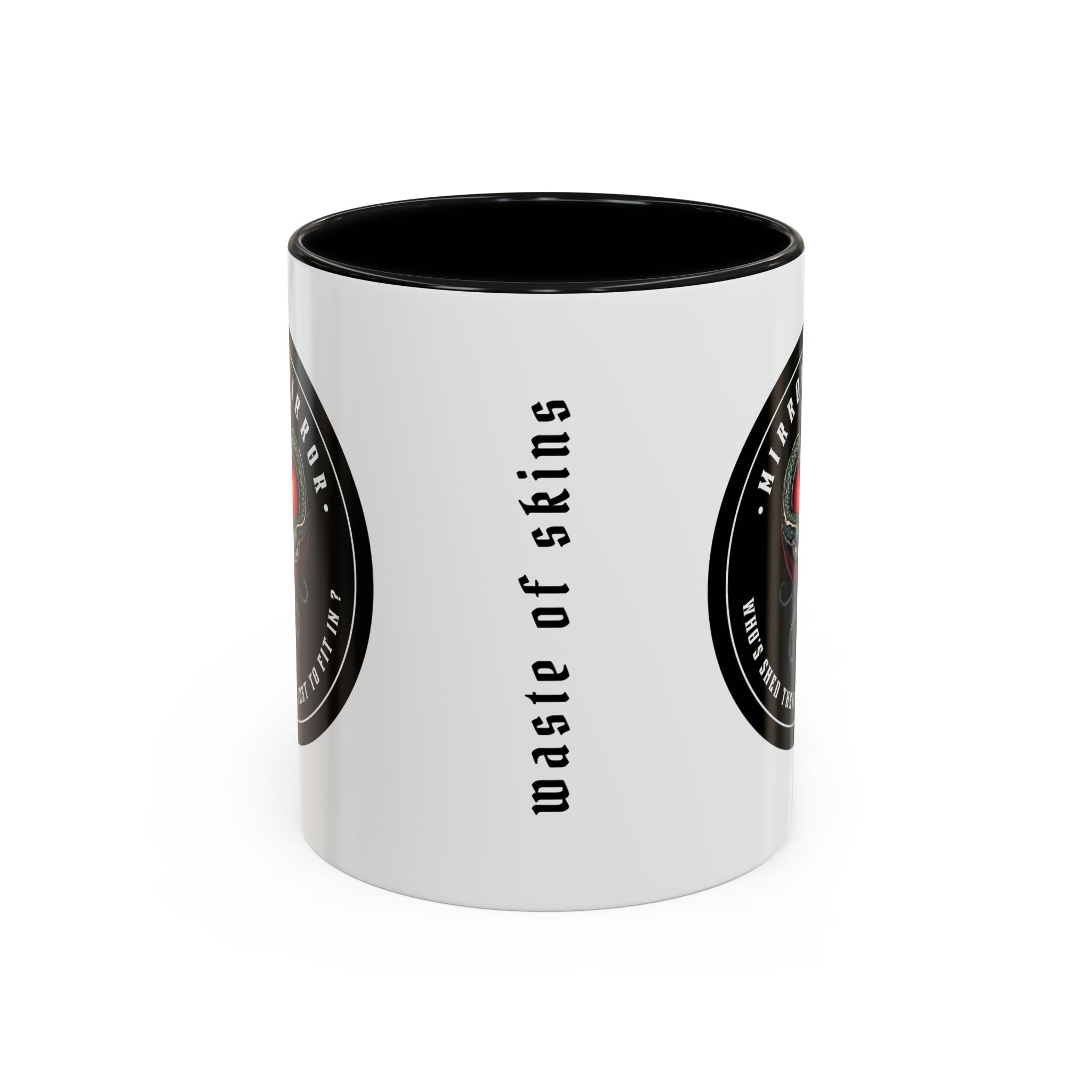 "MIRROR, MIRROR" — Waste of Skins® Mug