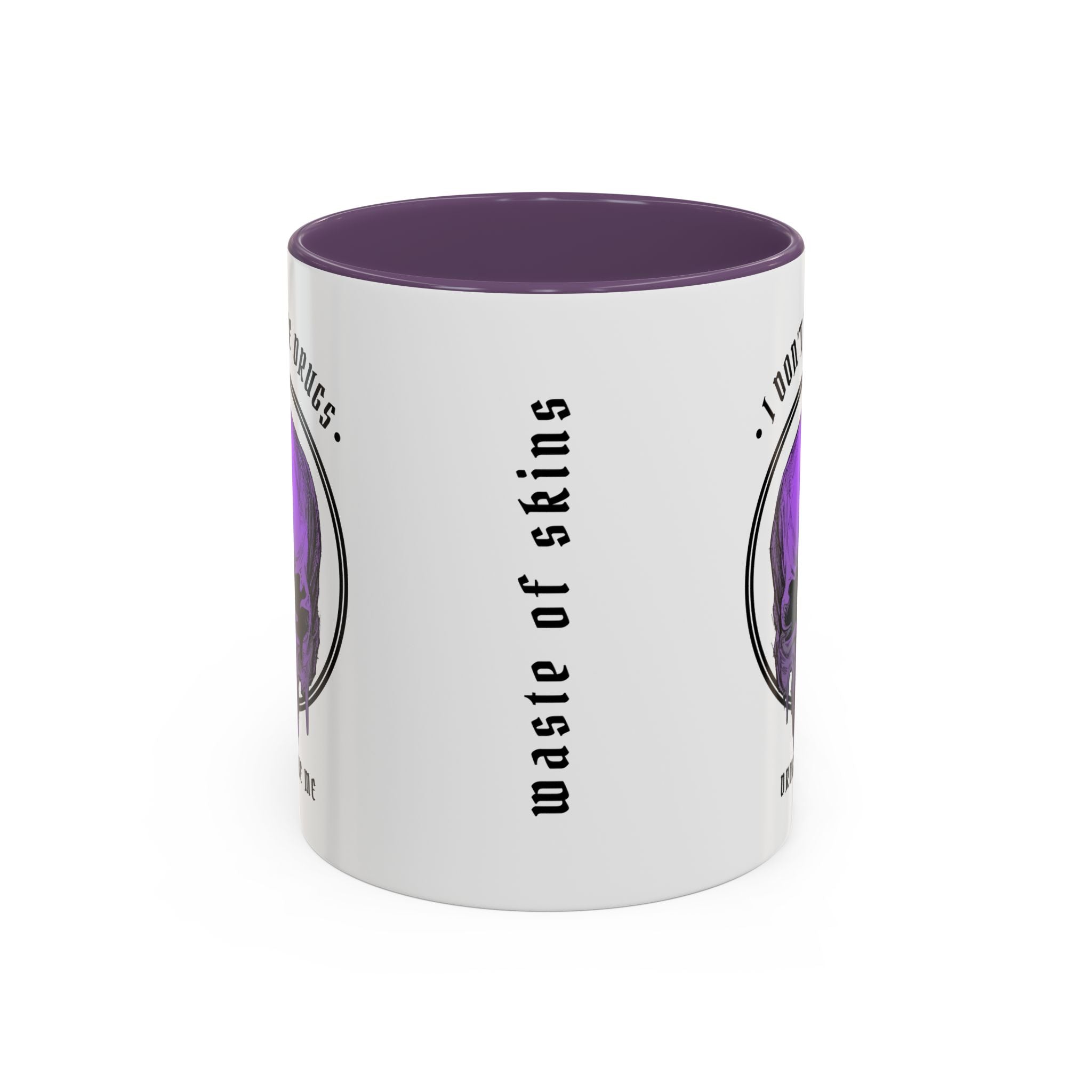 "DRUGS TAKE ME" — Waste of Skins® 11oz Mug
