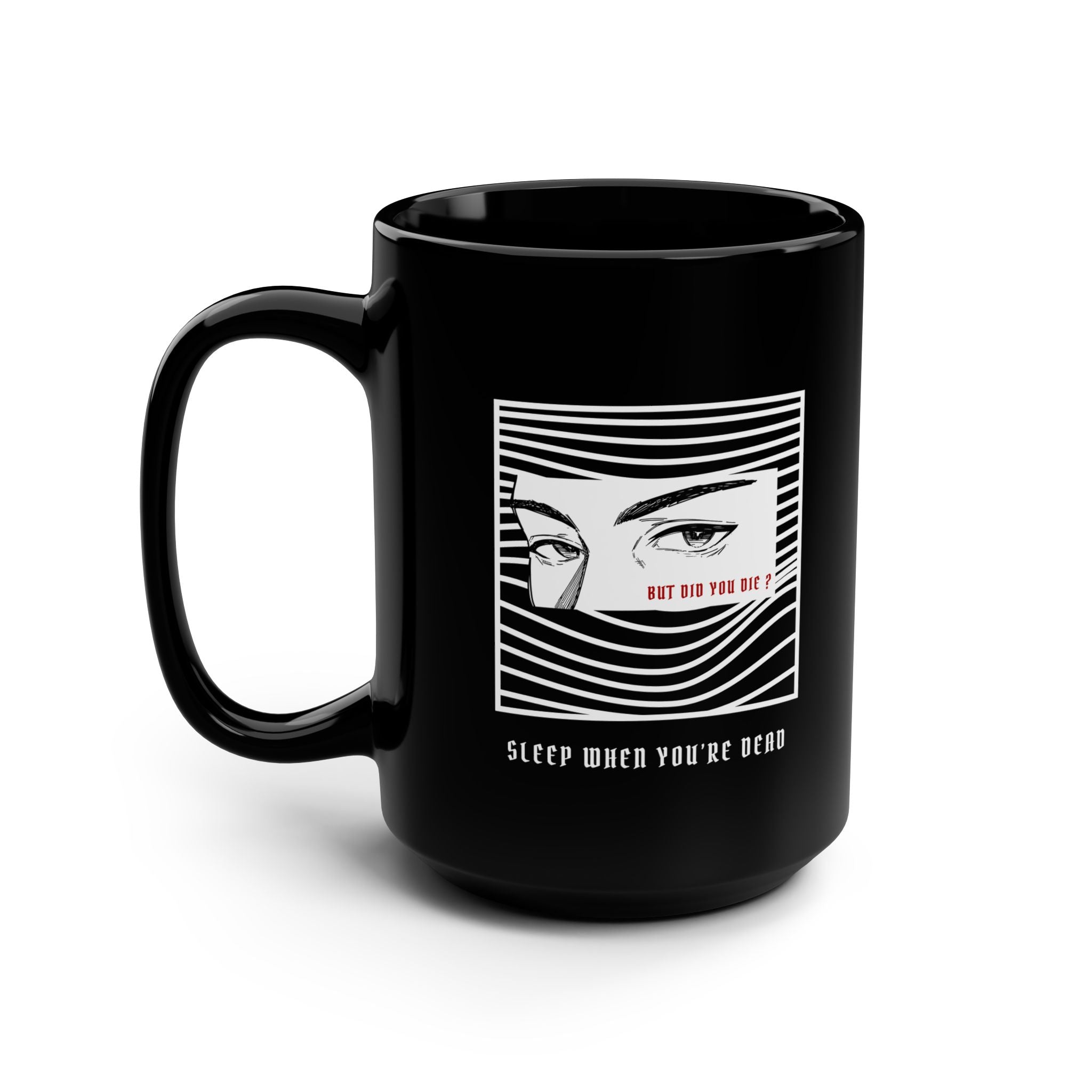 "BUT DID YOU DIE ?" — Waste of Skins® 15oz mug