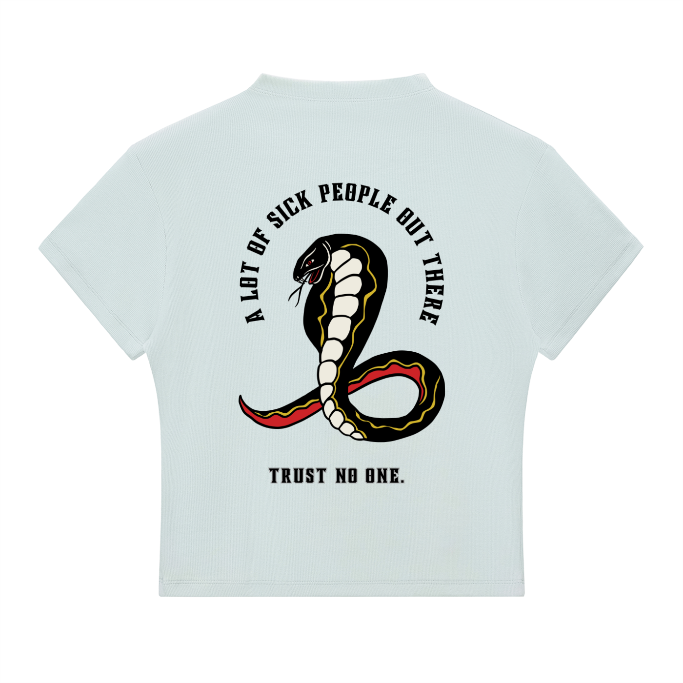 “A LOT OF SICK PEOPLE” — Waste of Skins® Tee