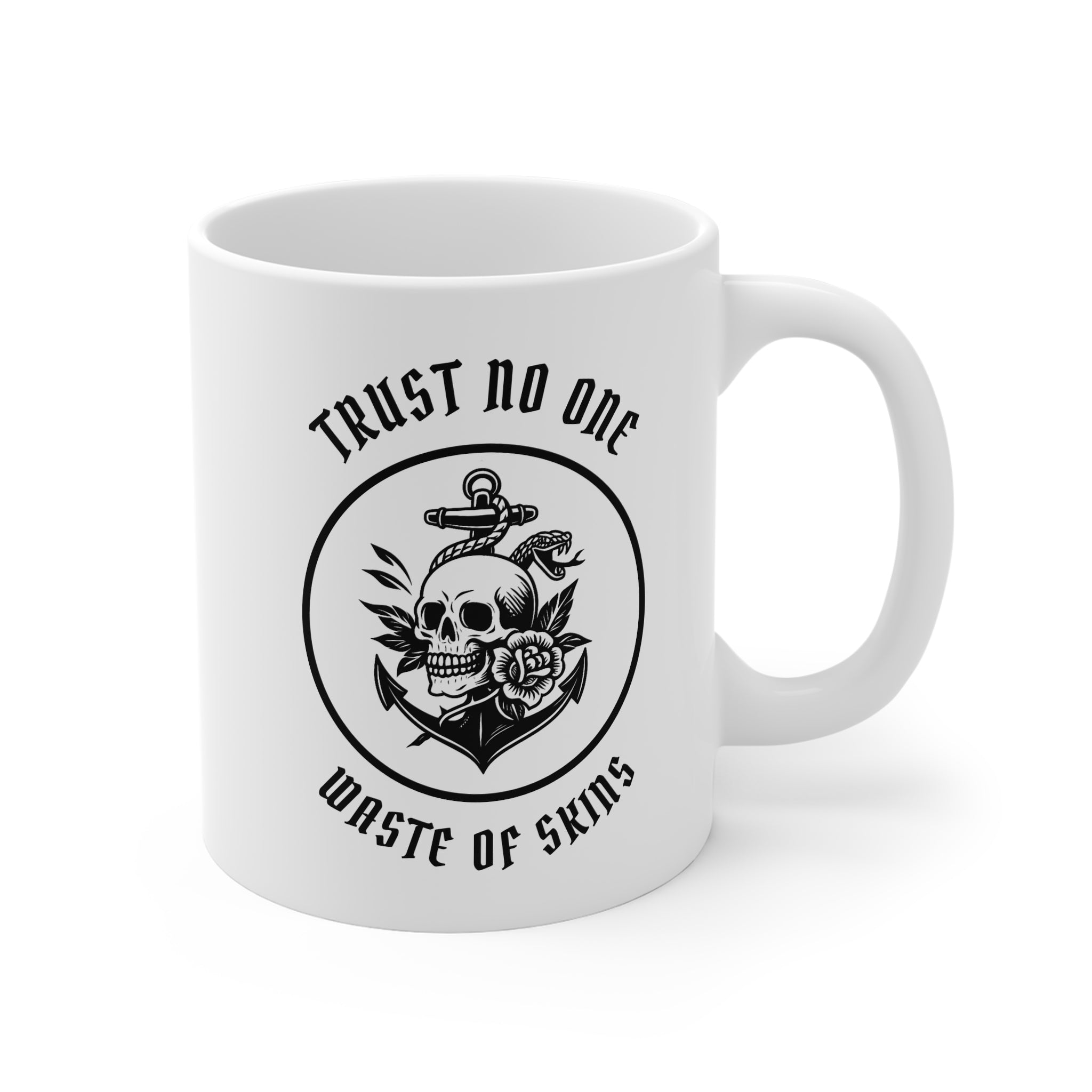 "TRUST NO.1" — Waste of Skins® 11oz Mug