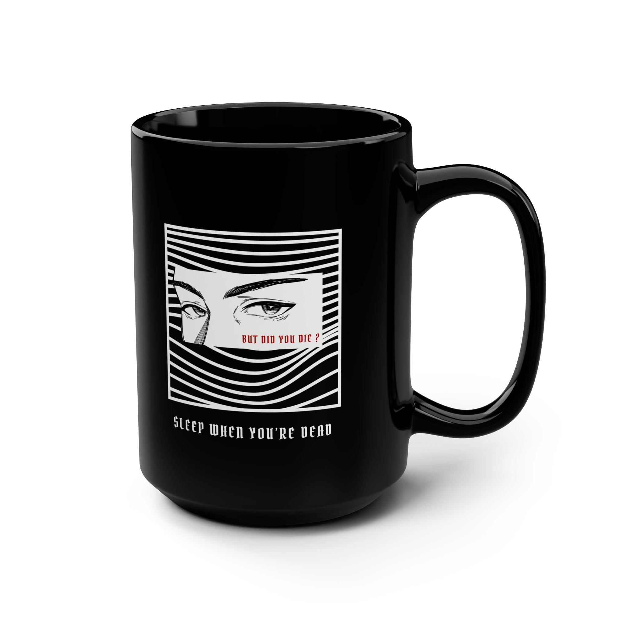 "BUT DID YOU DIE ?" — Waste of Skins® 15oz mug