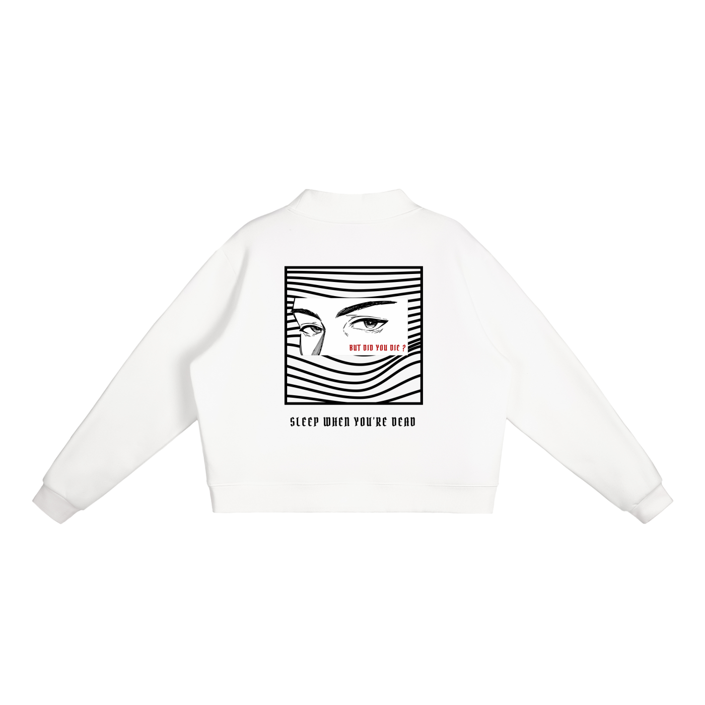 “BUT DID YOU DIE ?” — Waste of Skins® Sweatshirt