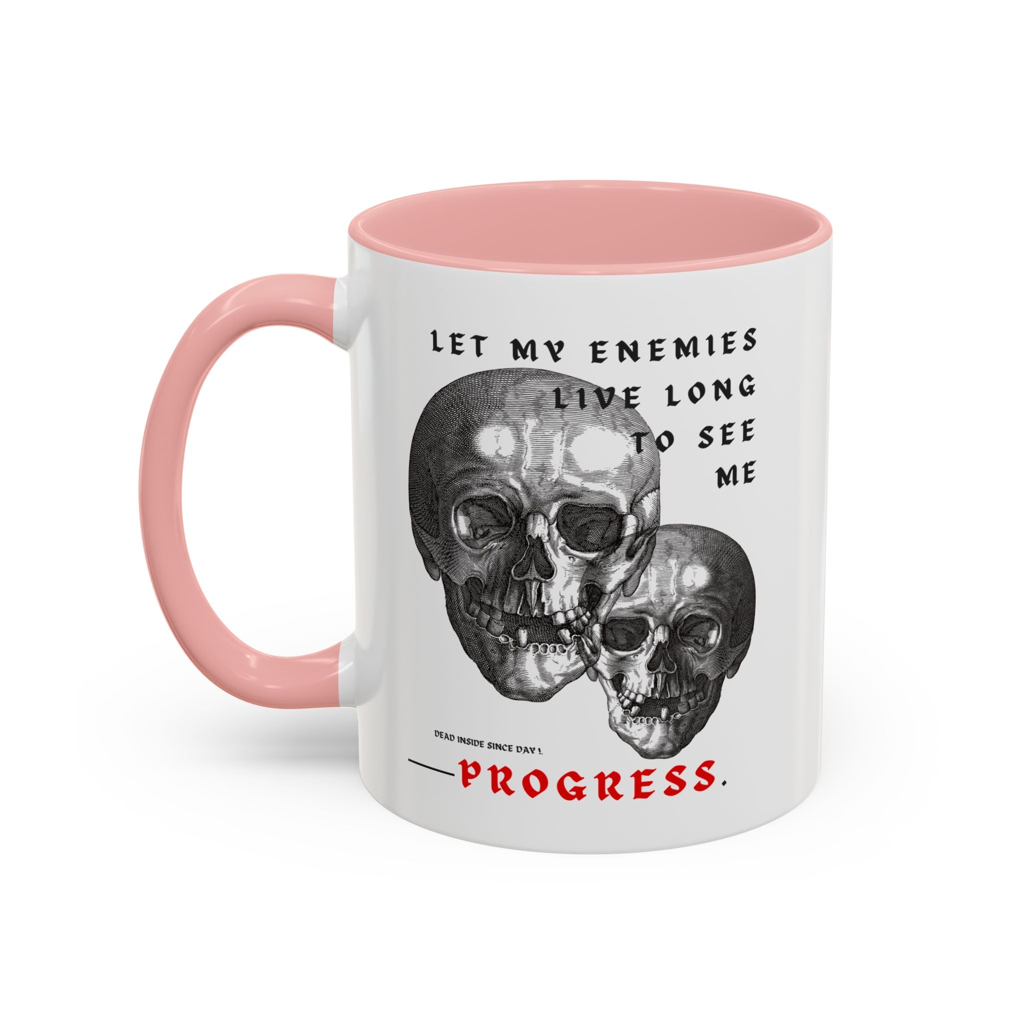 "LET MY ENEMIES LIVE LONG" — Waste of Skins® Mug