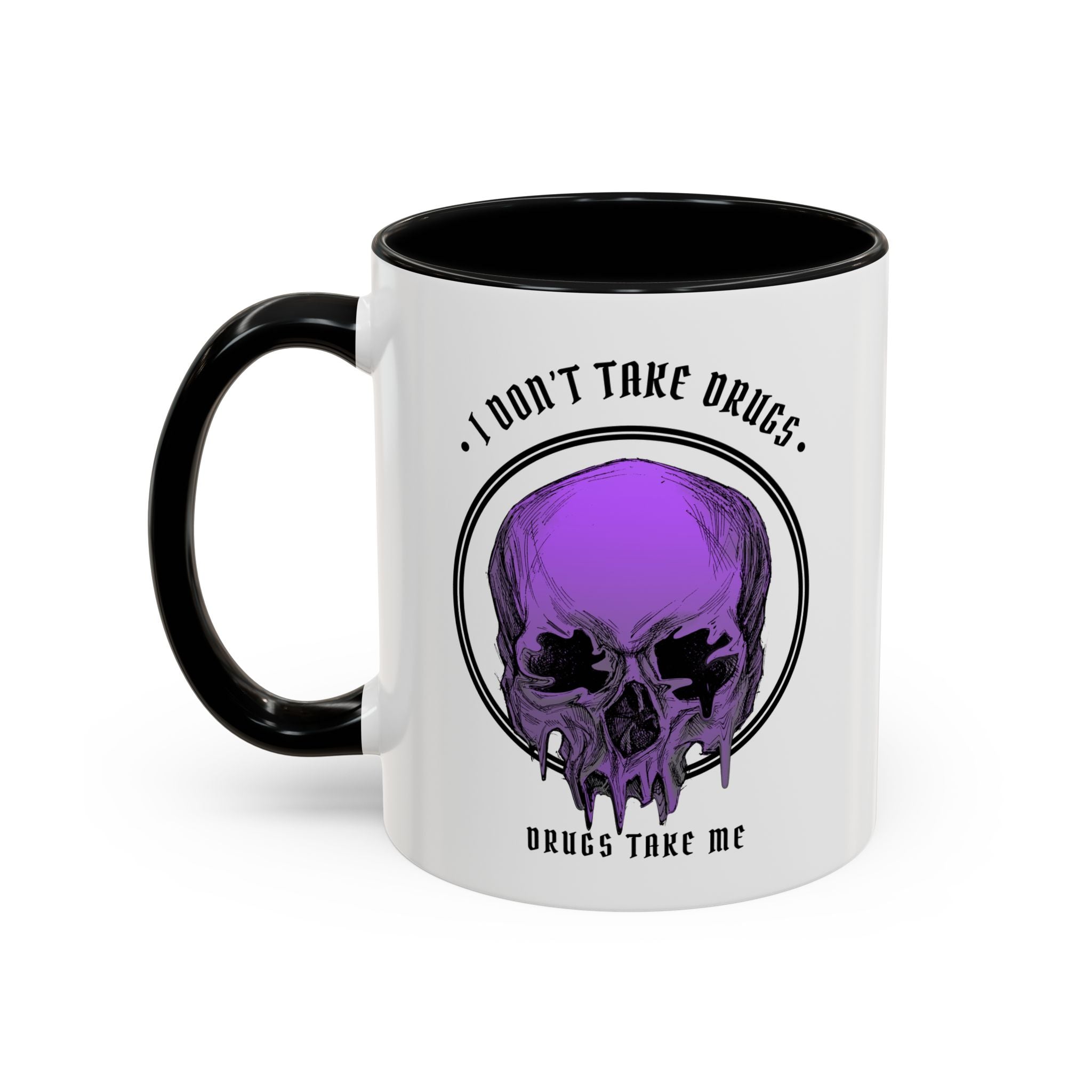 "DRUGS TAKE ME" — Waste of Skins® 11oz Mug