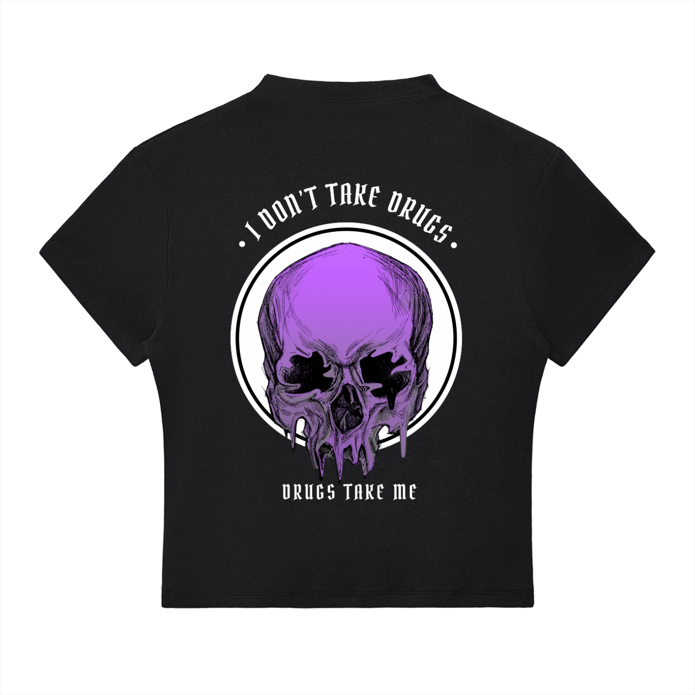 “DRUGS TAKE ME” — Waste of Skins® Tee