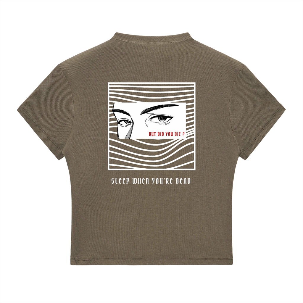 “BUT DID YOU DIE ?” — Waste of Skins® Tee