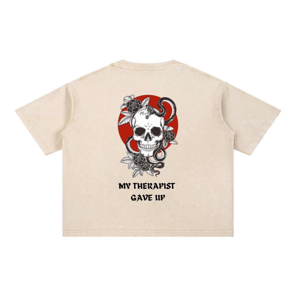 “MY THERAPIST GAVE UP” — Waste of Skins® Tee