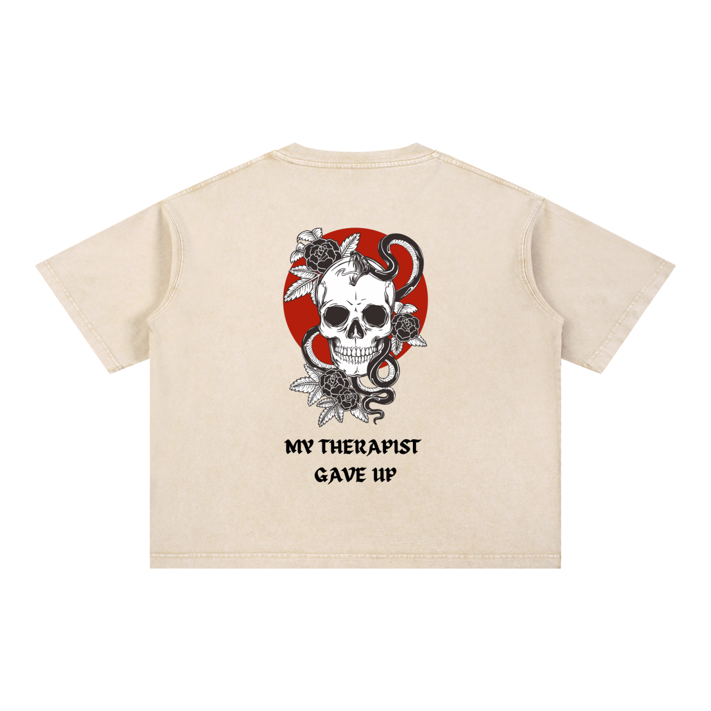 “MY THERAPIST GAVE UP” — Waste of Skins® Tee
