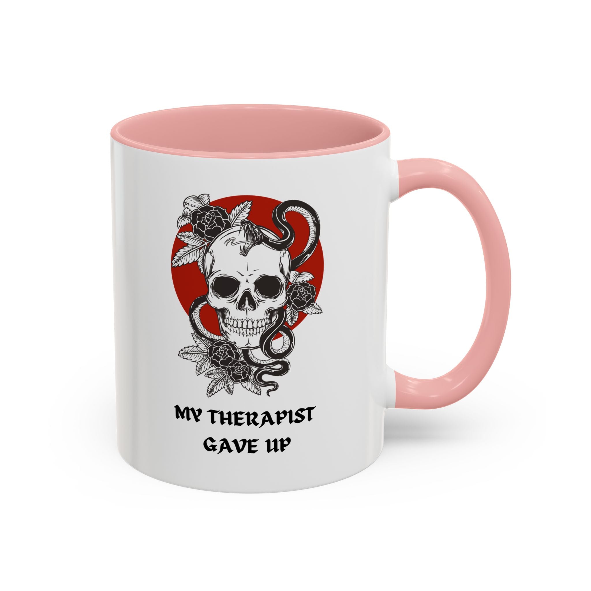 "MY THERAPIST GAVE UP" — Waste of Skins® Mug