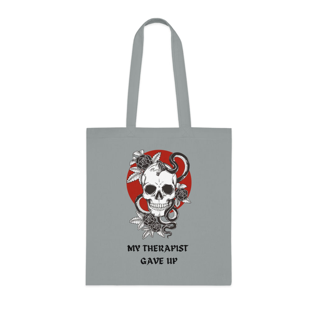 "MY THERAPIST GAVE UP" — Waste of Skins® Tote Bag
