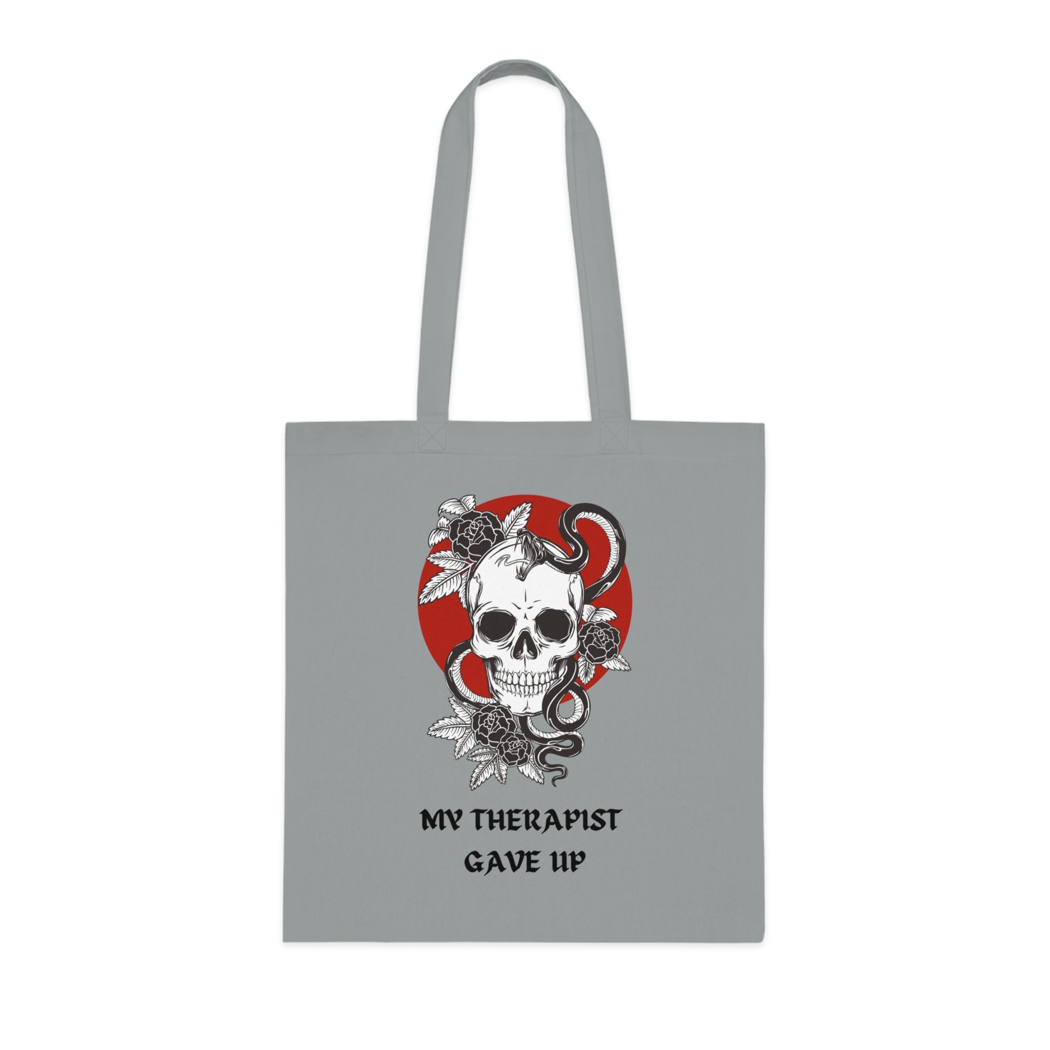 "MY THERAPIST GAVE UP" — Waste of Skins® Tote Bag