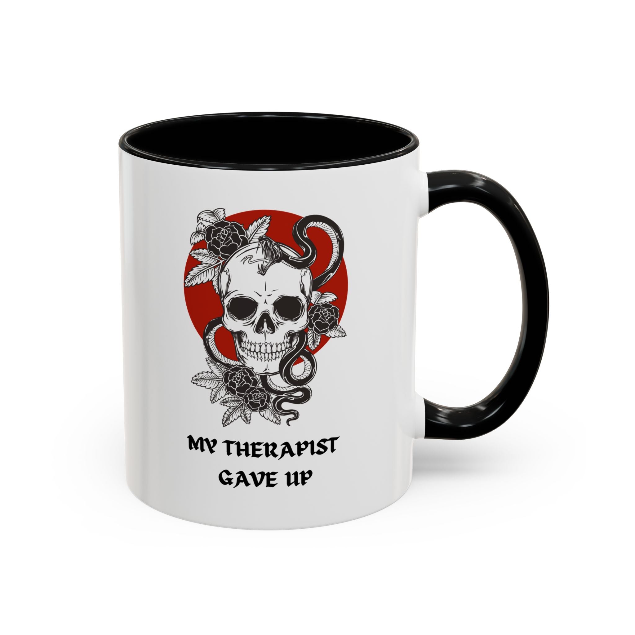 "MY THERAPIST GAVE UP" — Waste of Skins® Mug