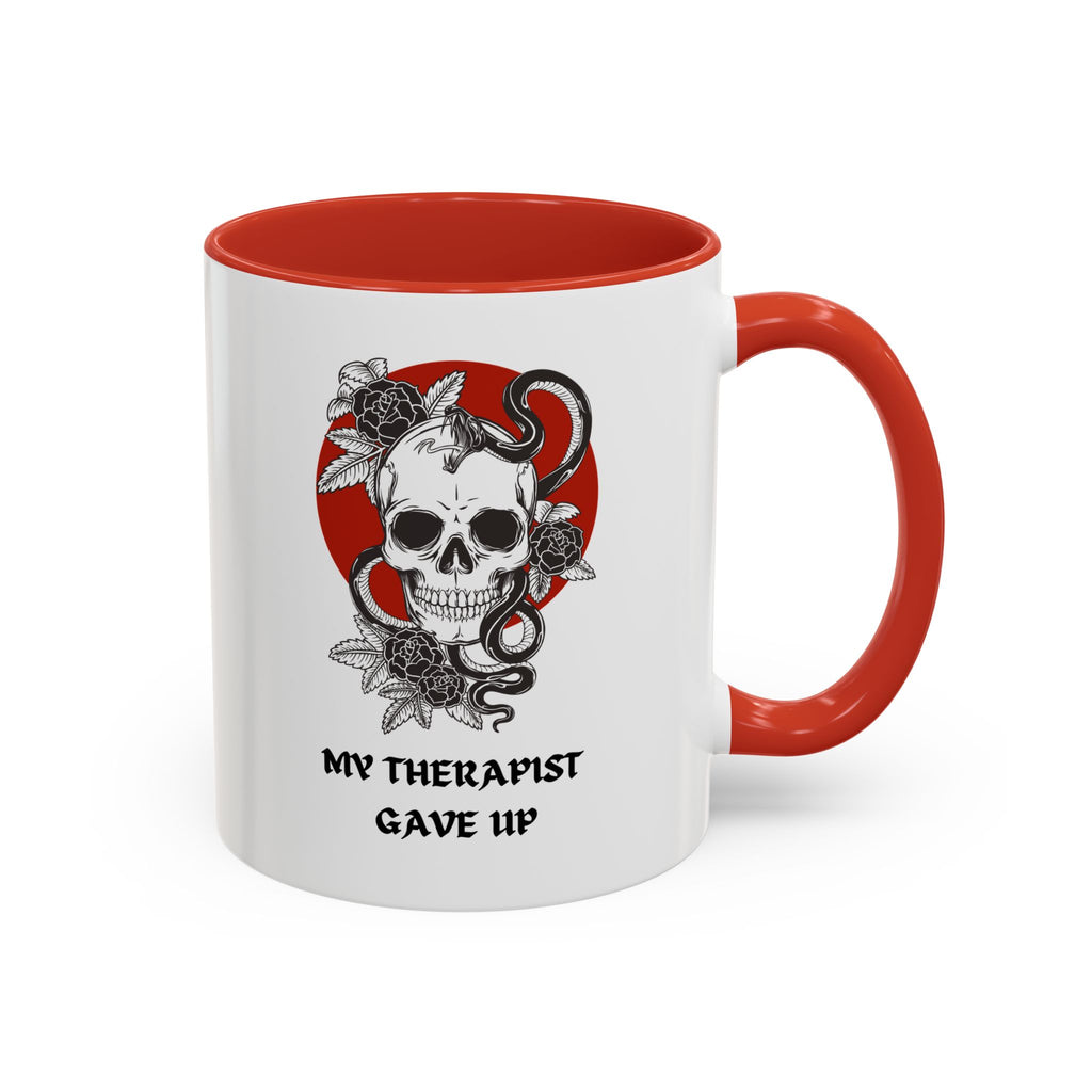"MY THERAPIST GAVE UP" — Waste of Skins® Mug