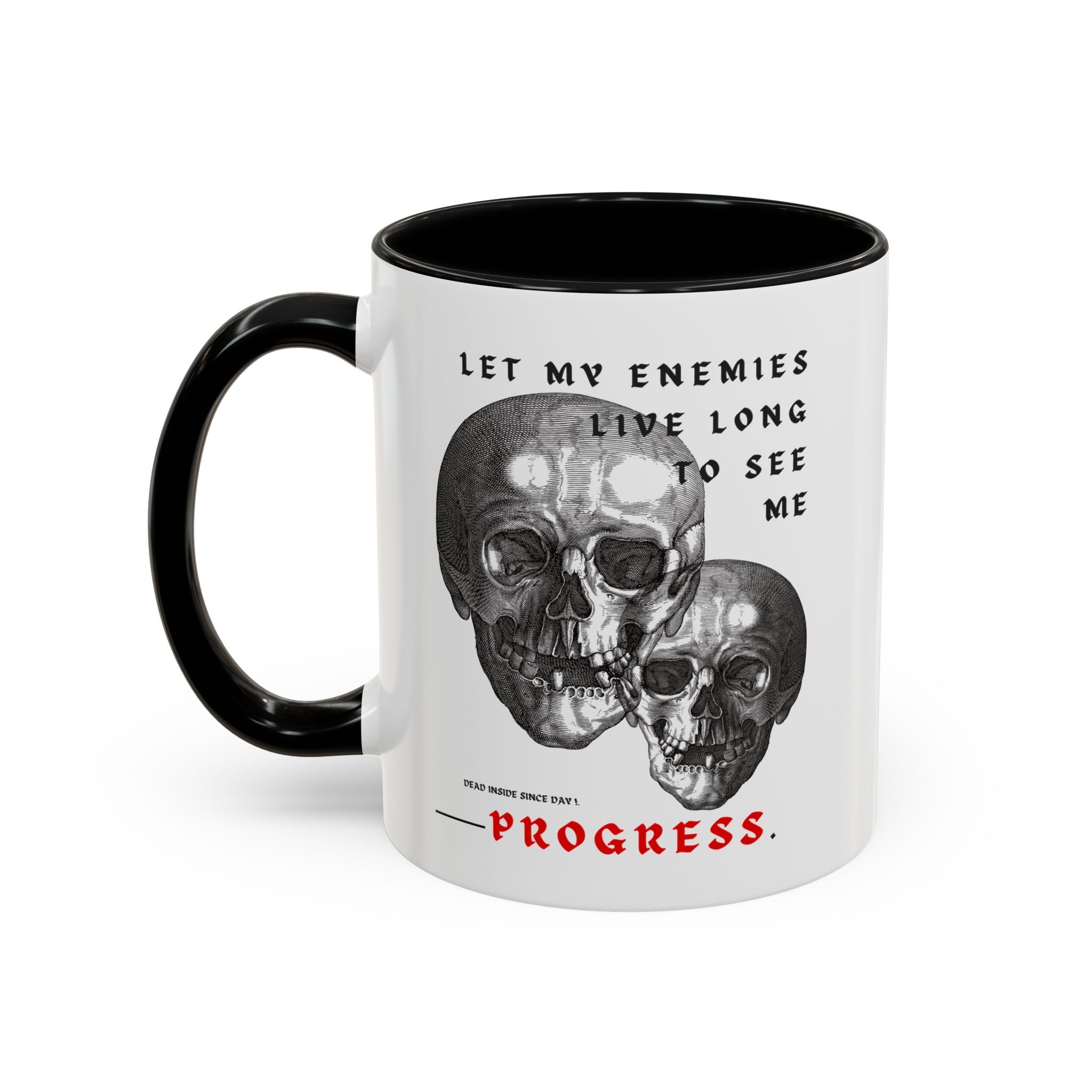 "LET MY ENEMIES LIVE LONG" — Waste of Skins® Mug