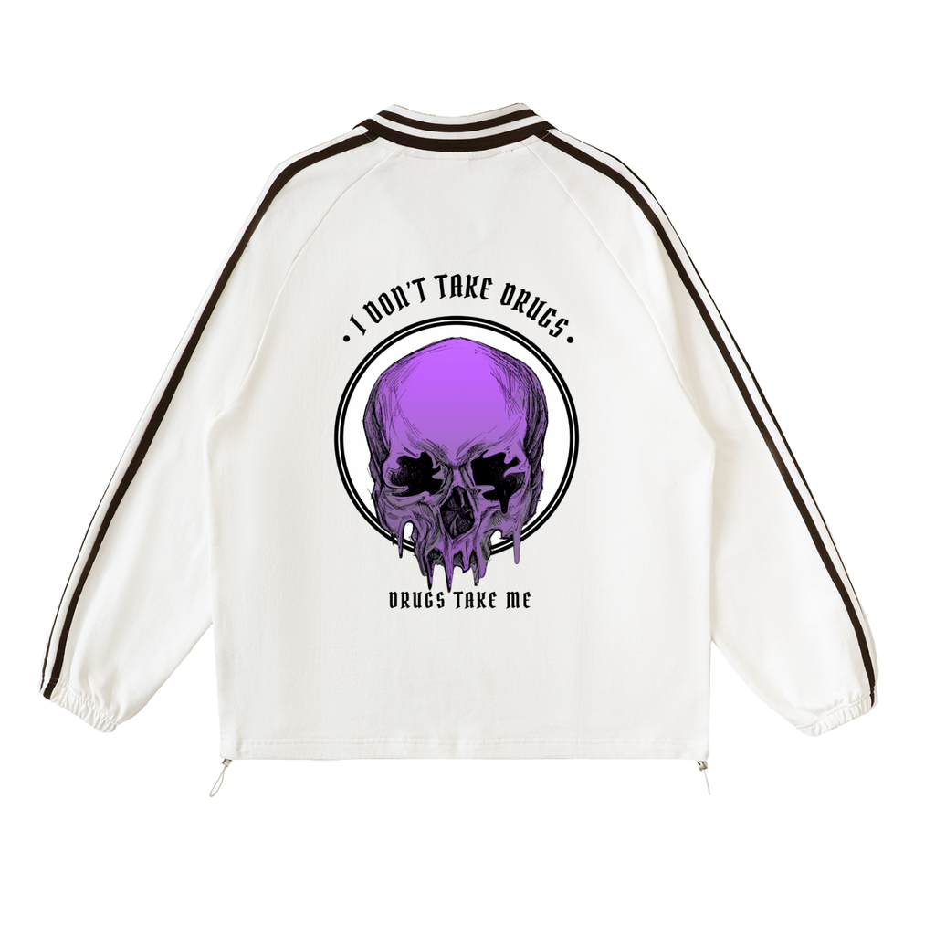 “DRUGS TAKE ME” — Waste of Skins® Sweatshirt