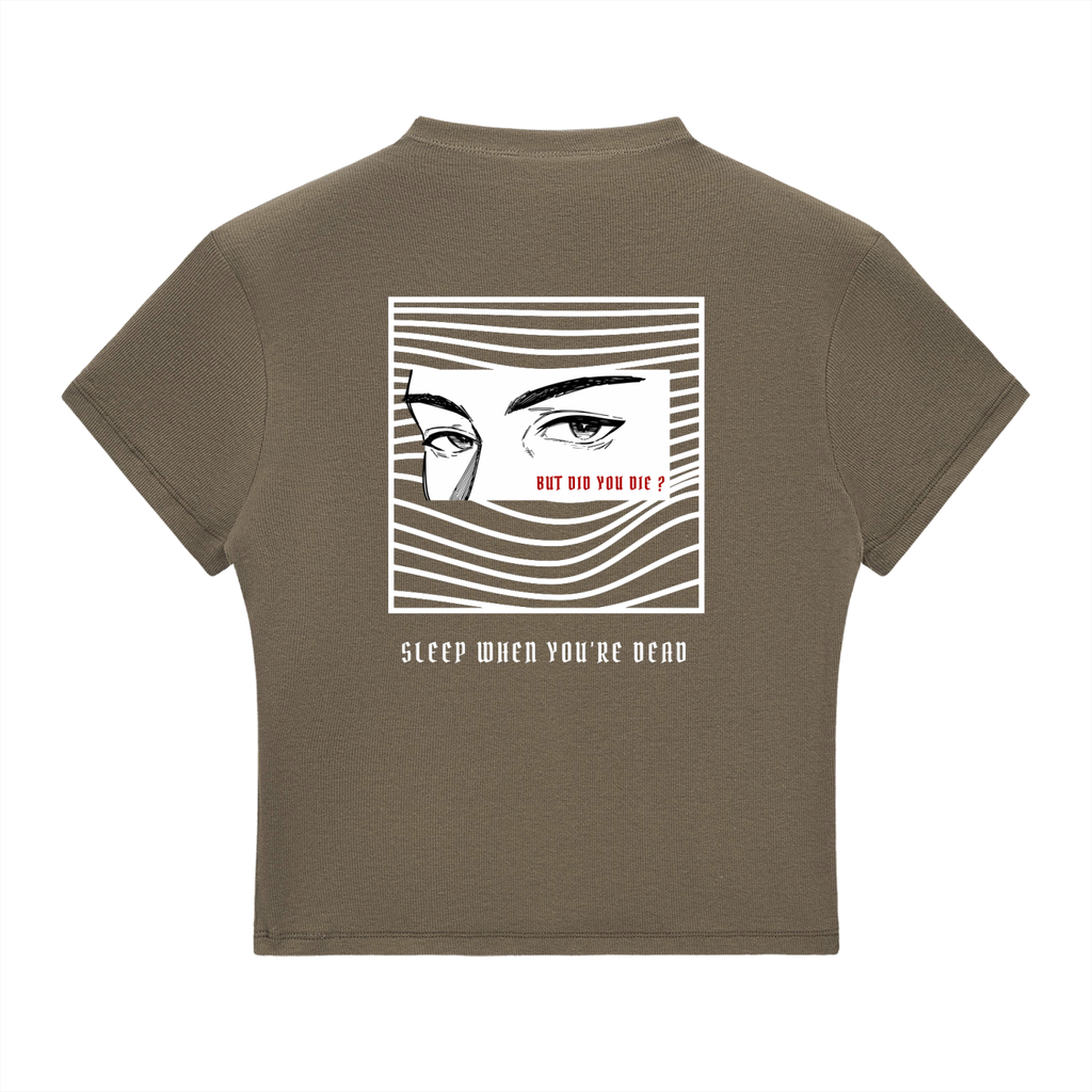 “BUT DID YOU DIE ?” — Waste of Skins® Tee