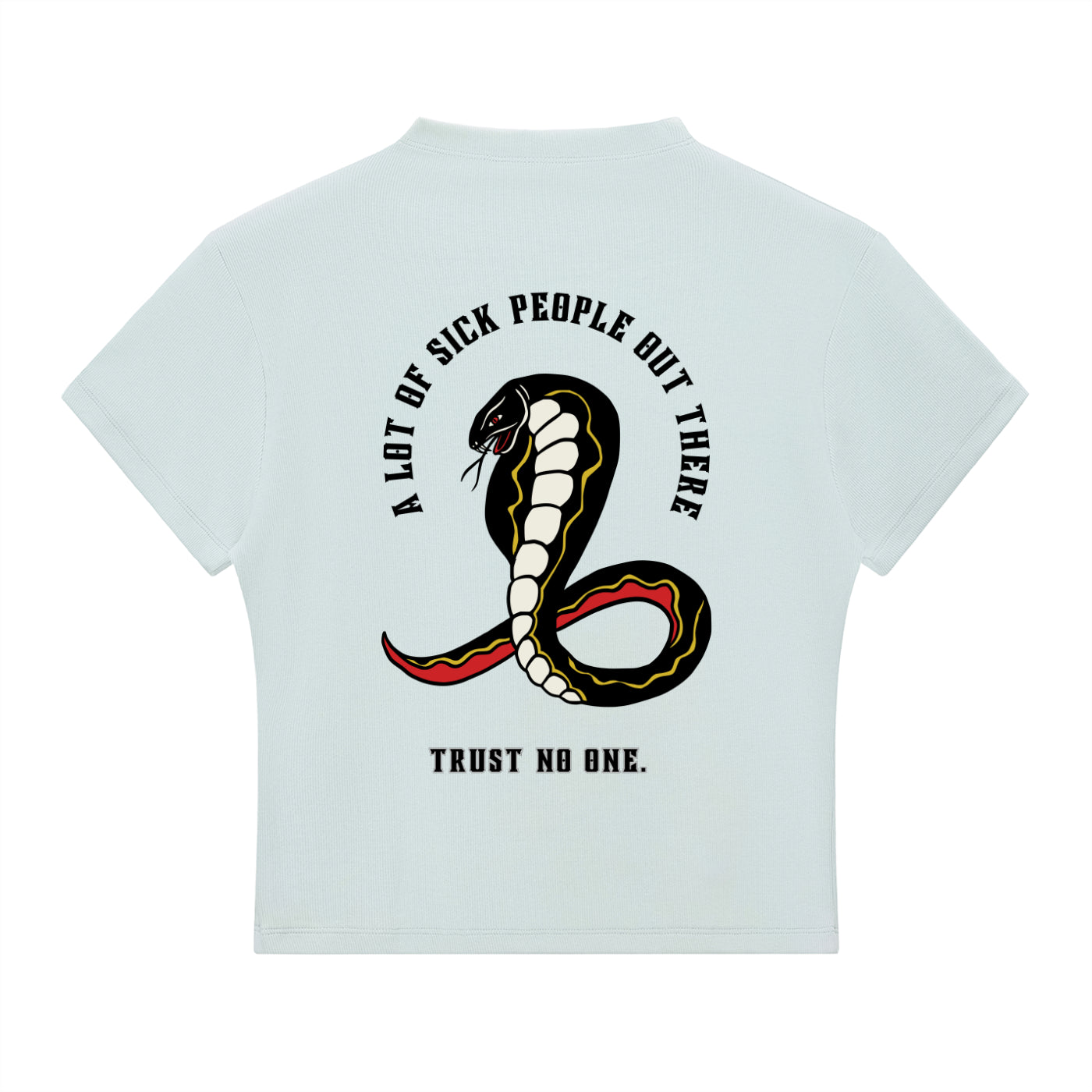 “A LOT OF SICK PEOPLE” — Waste of Skins® Tee