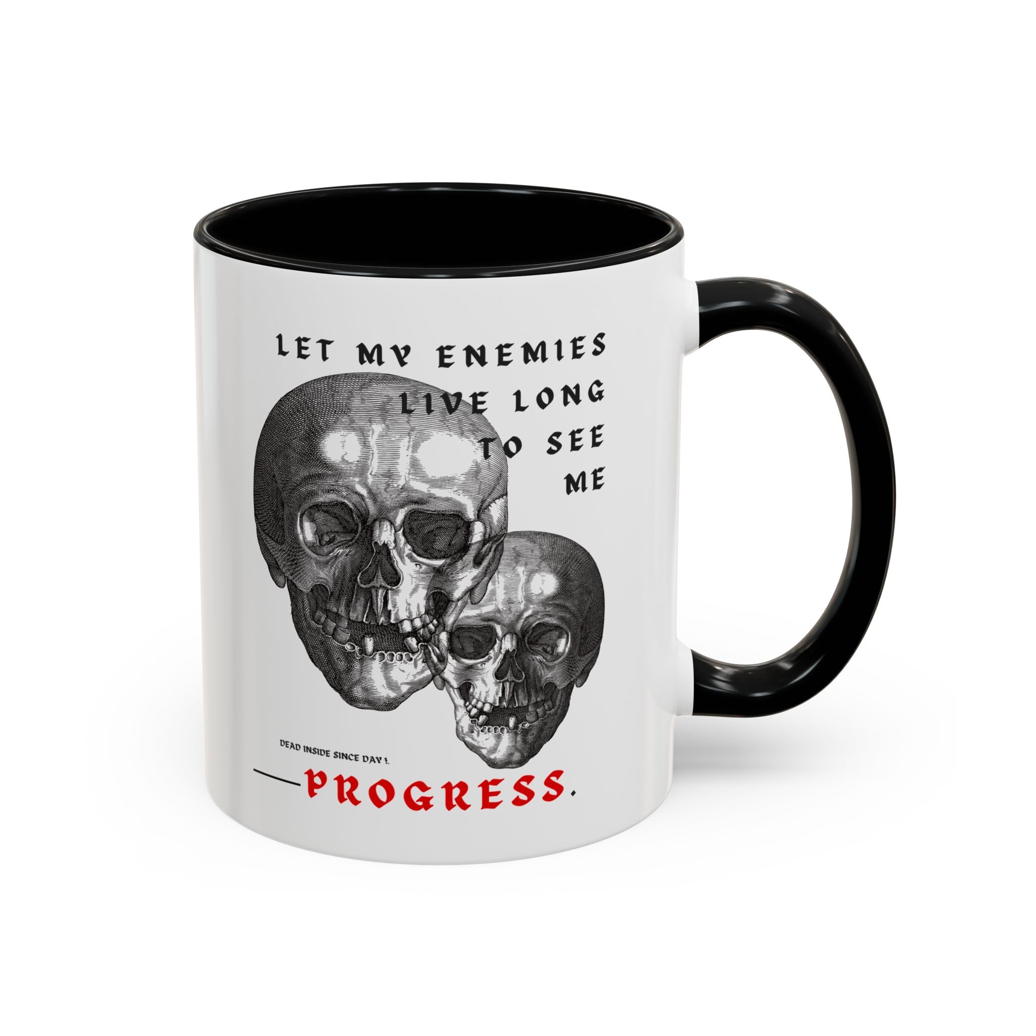 "LET MY ENEMIES LIVE LONG" — Waste of Skins® Mug