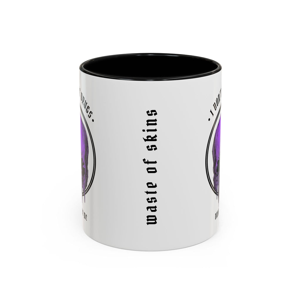 "DRUGS TAKE ME" — Waste of Skins® 11oz Mug