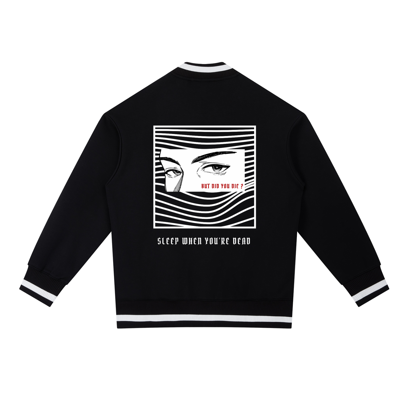“BUT DID YOU DIE ?” — Waste of Skins® Bomber Jacket