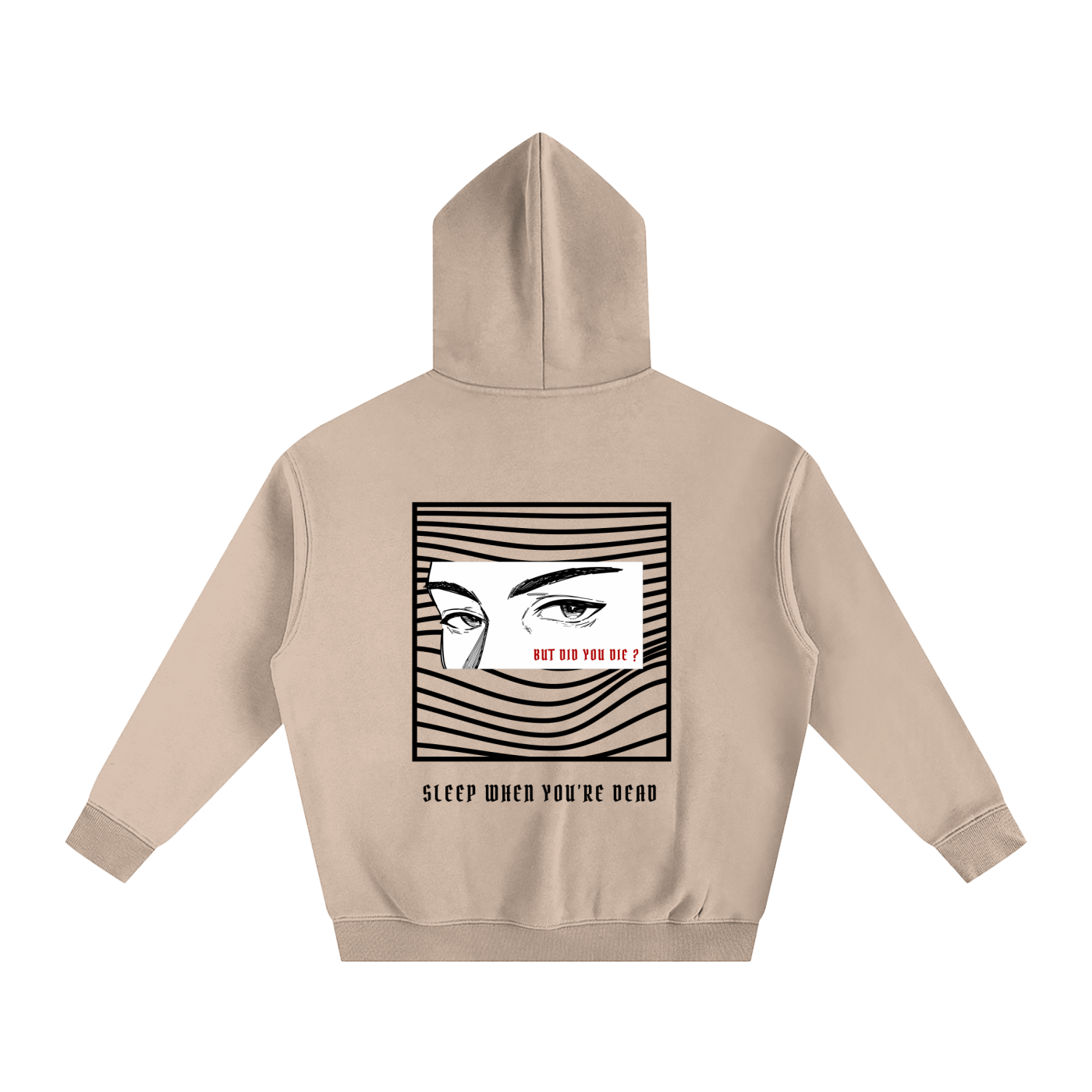 “BUT DID YOU DIE ?” — Waste of Skins® Oversize Hoodie