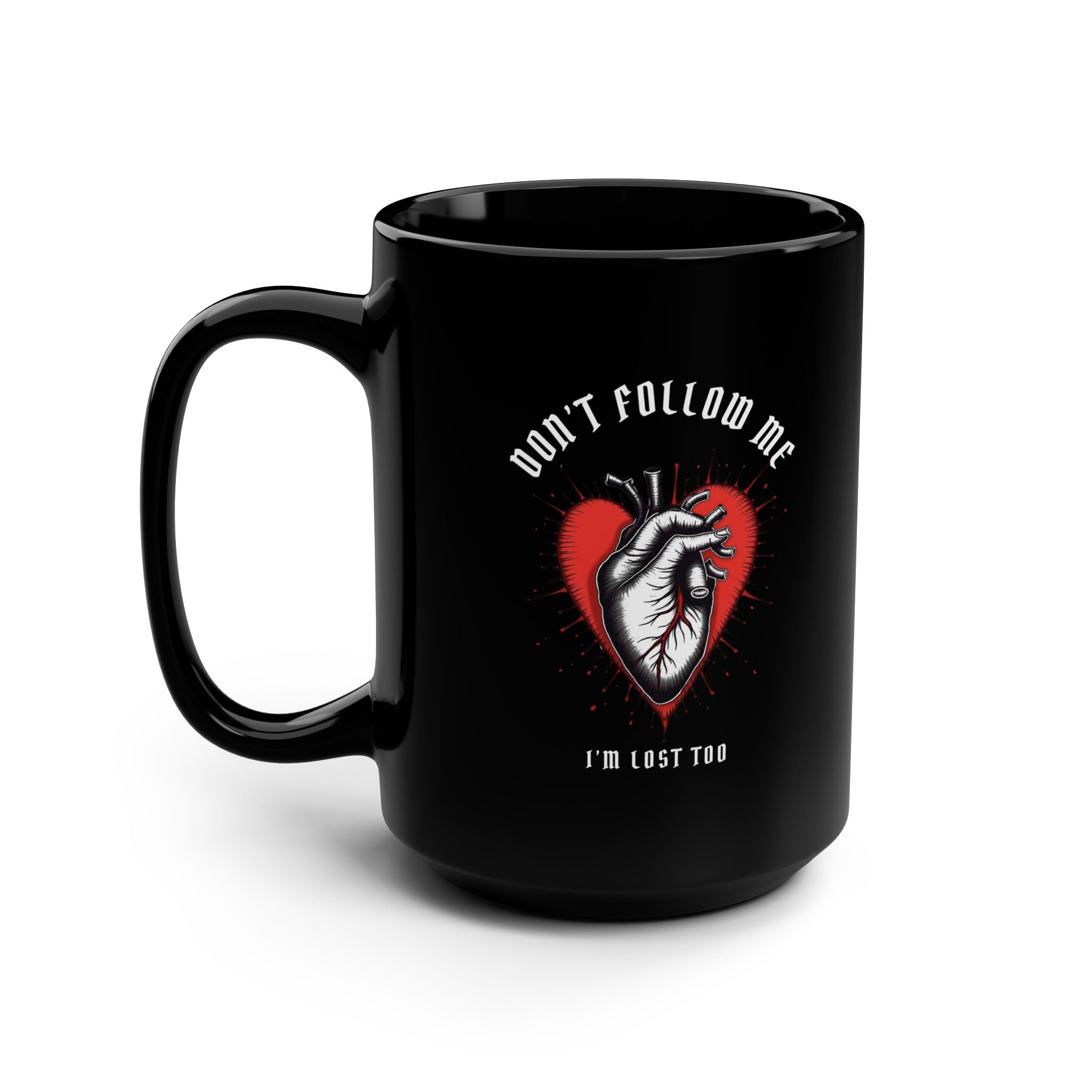 "DON’T FOLLOW ME" — Waste of Skins® 15oz Mug