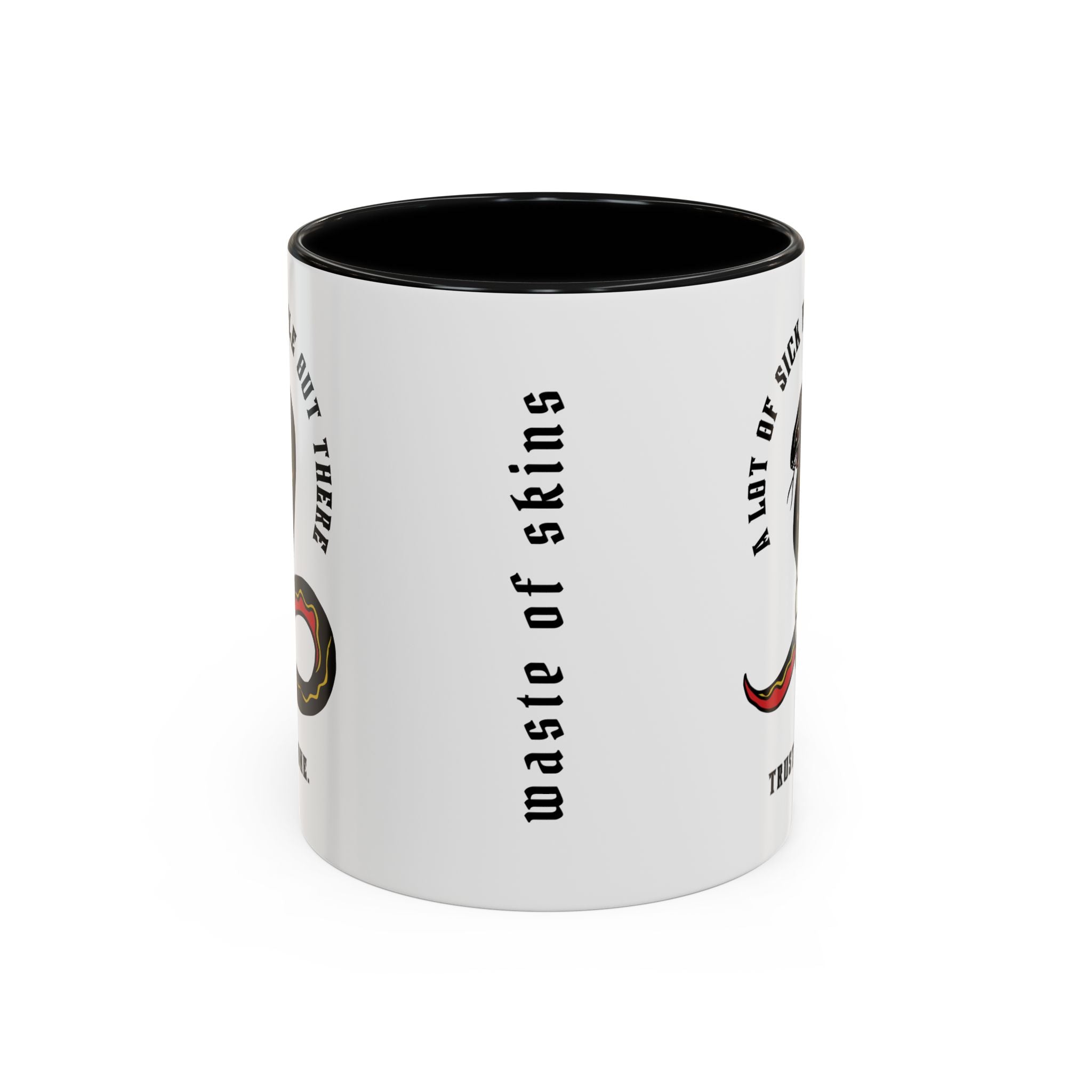 "A LOT OF SICK PEOPLE" — Waste of Skins® 11oz Mug