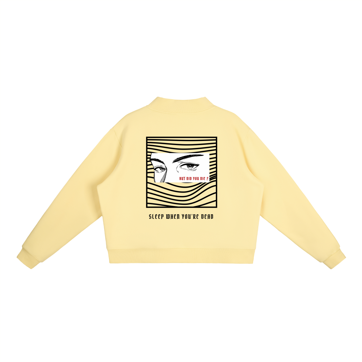 “BUT DID YOU DIE ?” — Waste of Skins® Sweatshirt