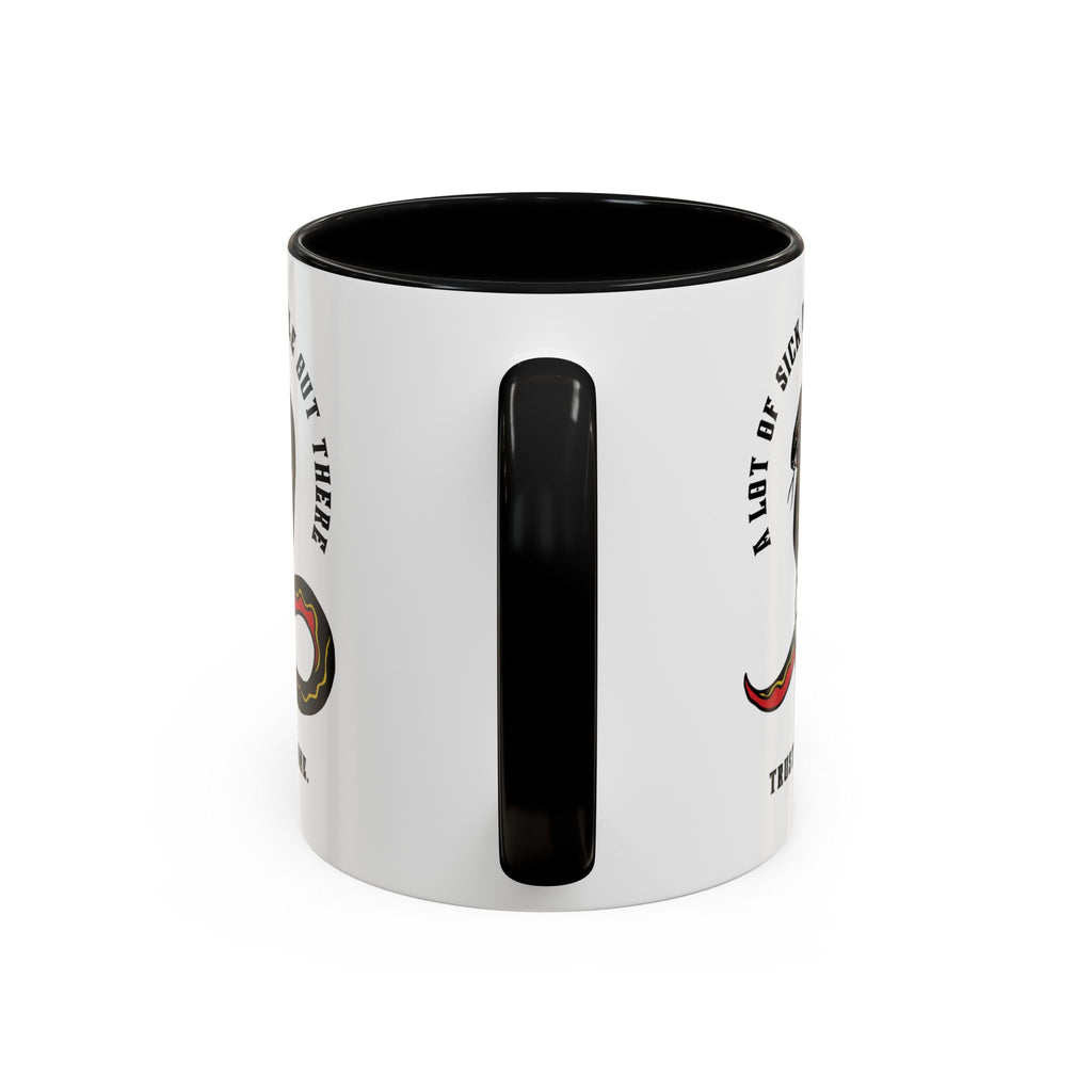 "A LOT OF SICK PEOPLE" — Waste of Skins® 11oz Mug