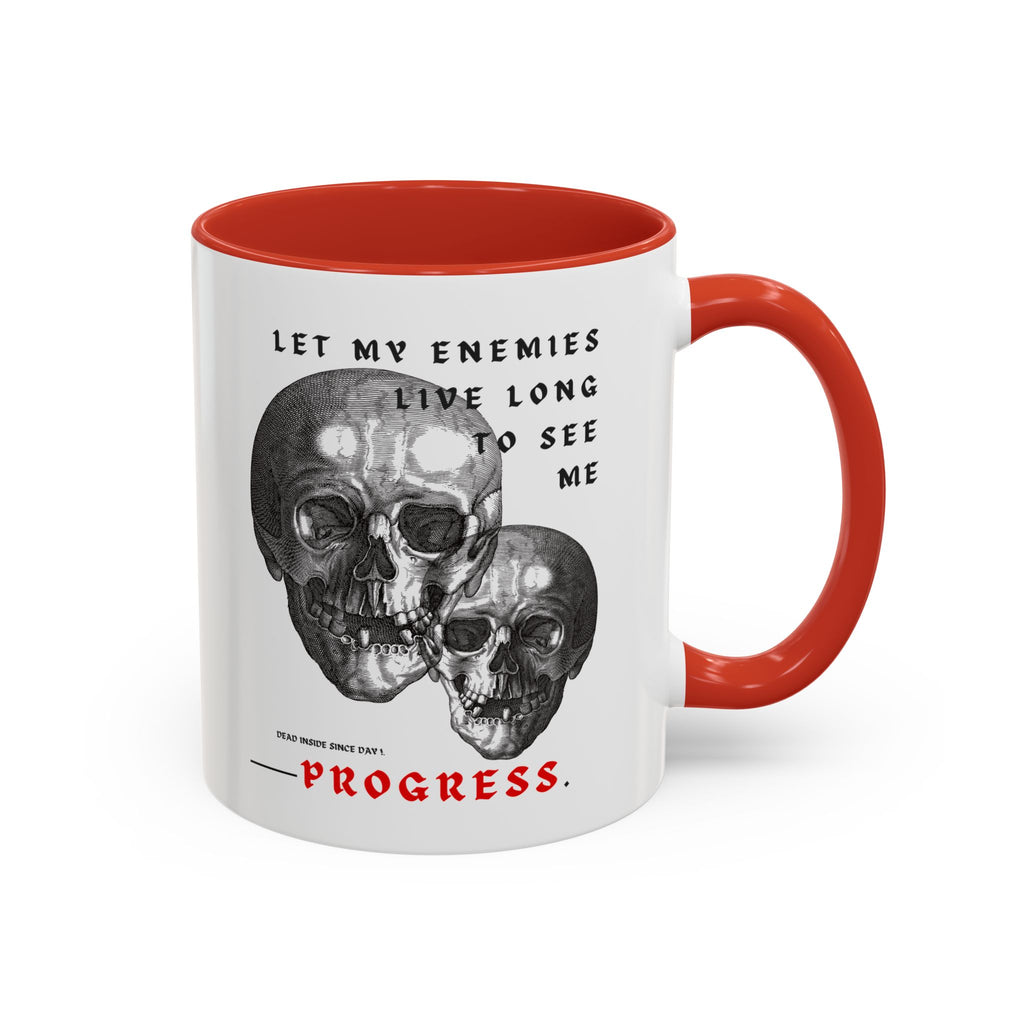 "LET MY ENEMIES LIVE LONG" — Waste of Skins® Mug