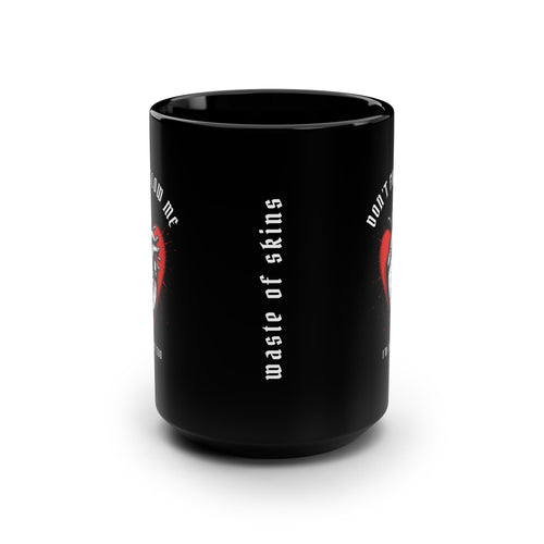 "DON’T FOLLOW ME" — Waste of Skins® 15oz Mug