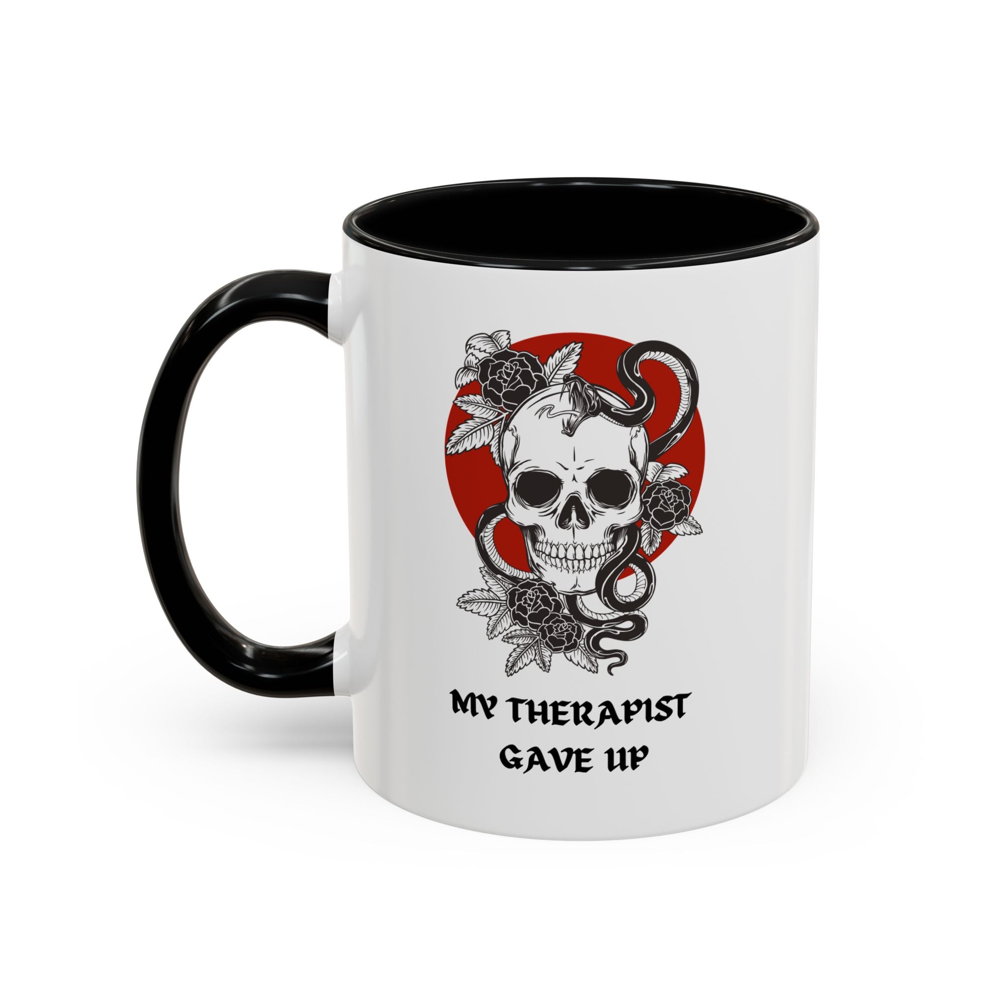 "MY THERAPIST GAVE UP" — Waste of Skins® Mug