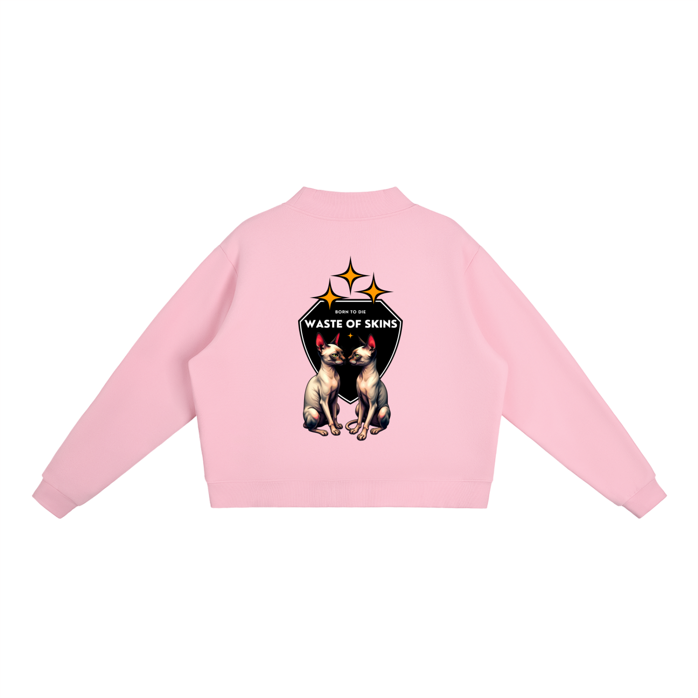 “BORN TO DIE” — Waste of Skins® Sweatshirt