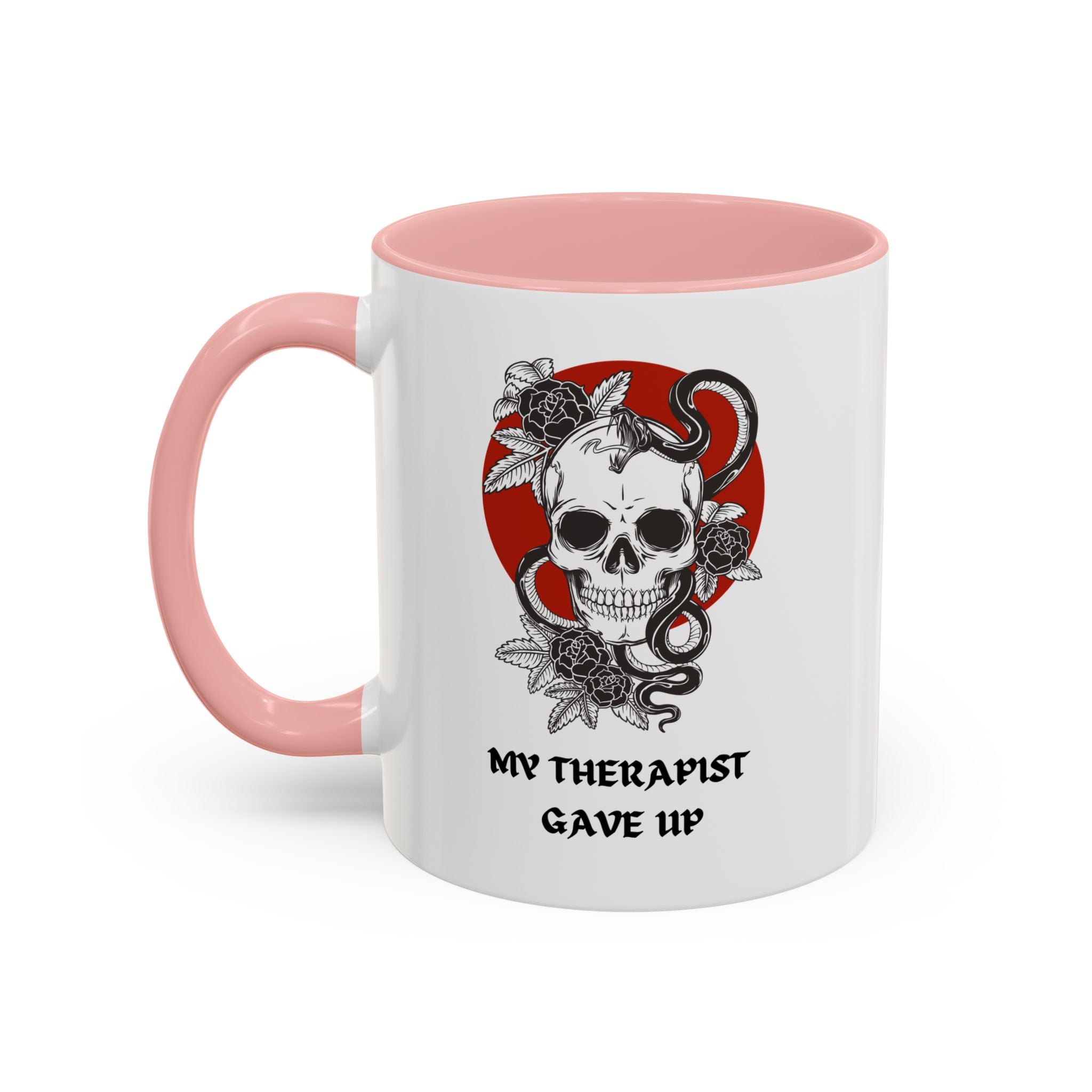 "MY THERAPIST GAVE UP" — Waste of Skins® Mug