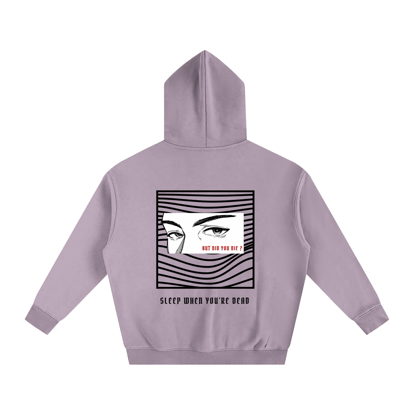 “BUT DID YOU DIE ?” — Waste of Skins® Oversize Hoodie