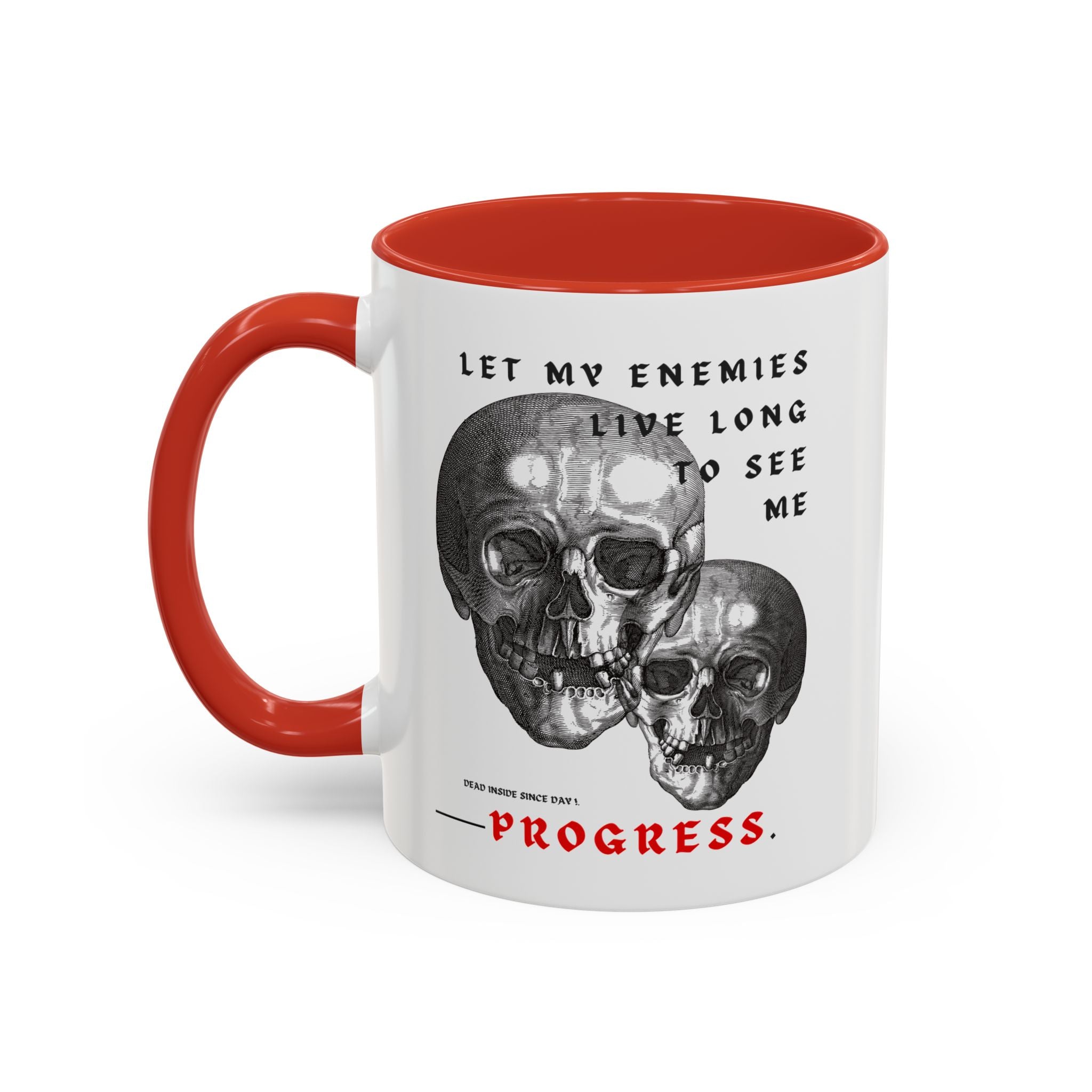 "LET MY ENEMIES LIVE LONG" — Waste of Skins® Mug