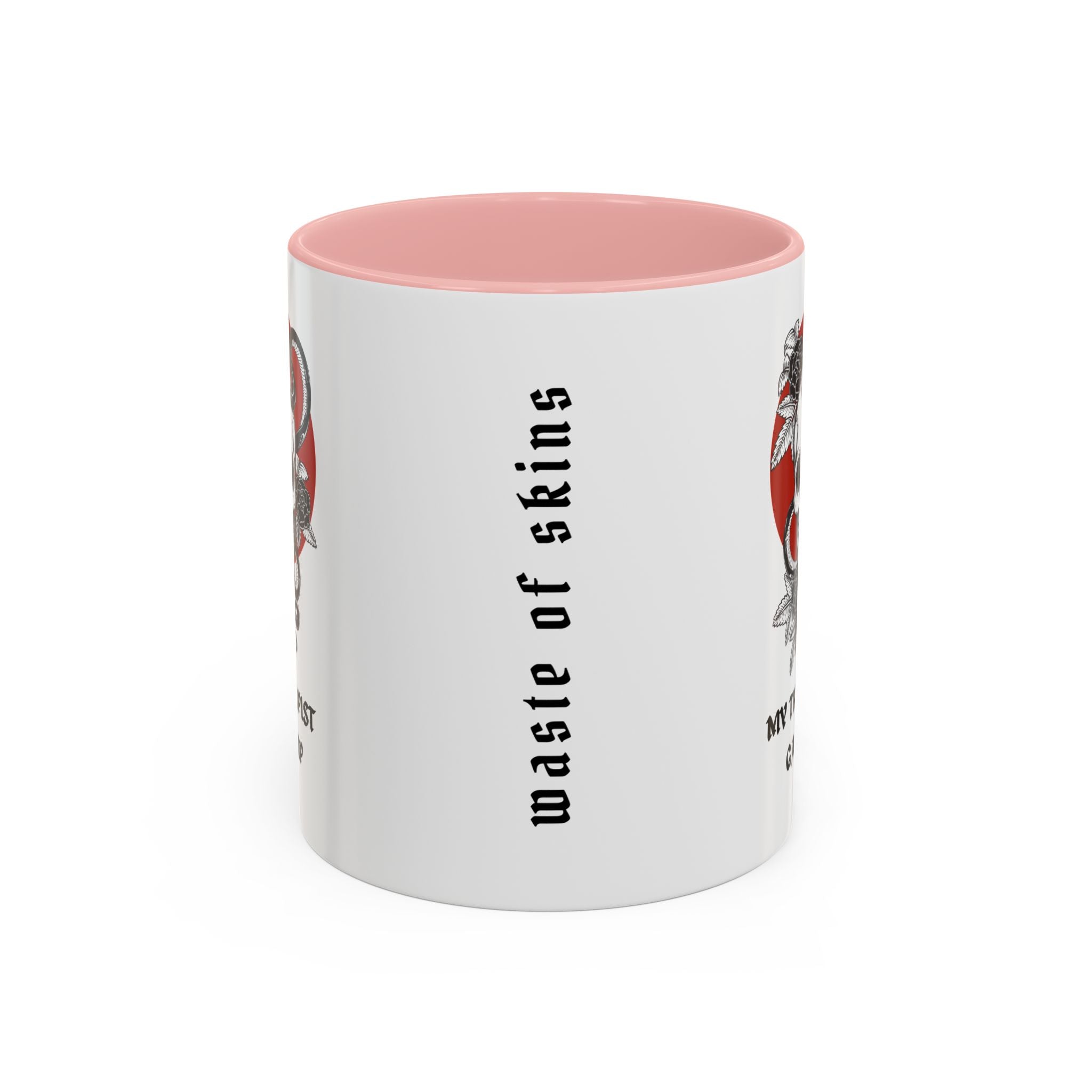 "MY THERAPIST GAVE UP" — Waste of Skins® Mug