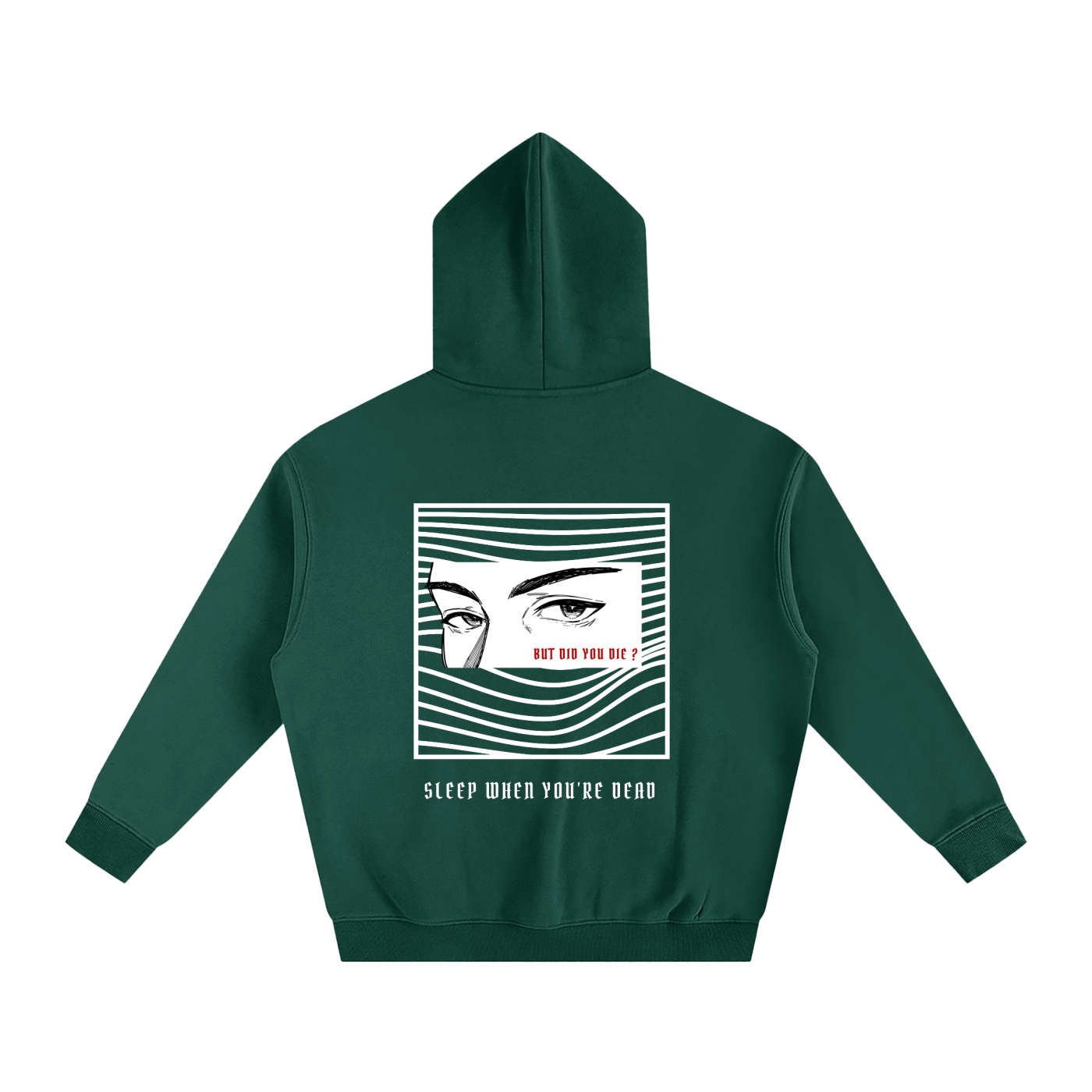 “BUT DID YOU DIE ?” — Waste of Skins® Oversize Hoodie