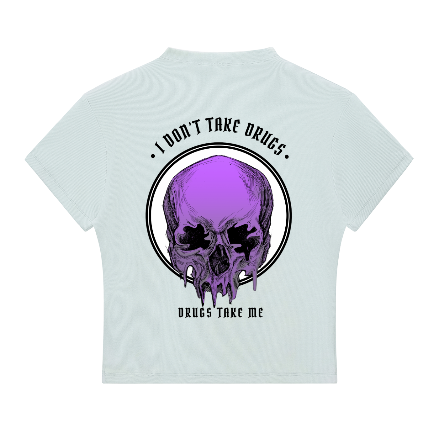 “DRUGS TAKE ME” — Waste of Skins® Tee