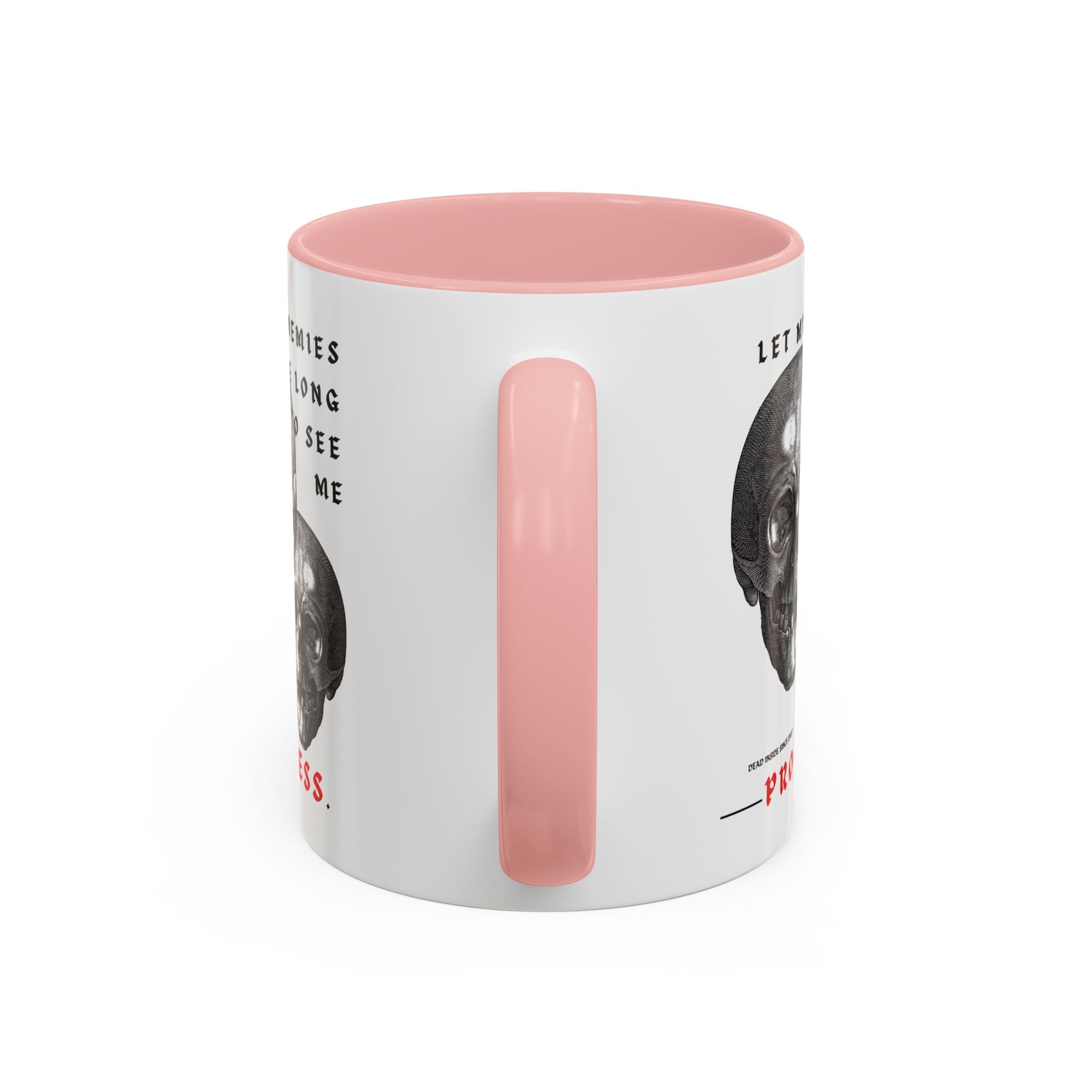 "LET MY ENEMIES LIVE LONG" — Waste of Skins® Mug