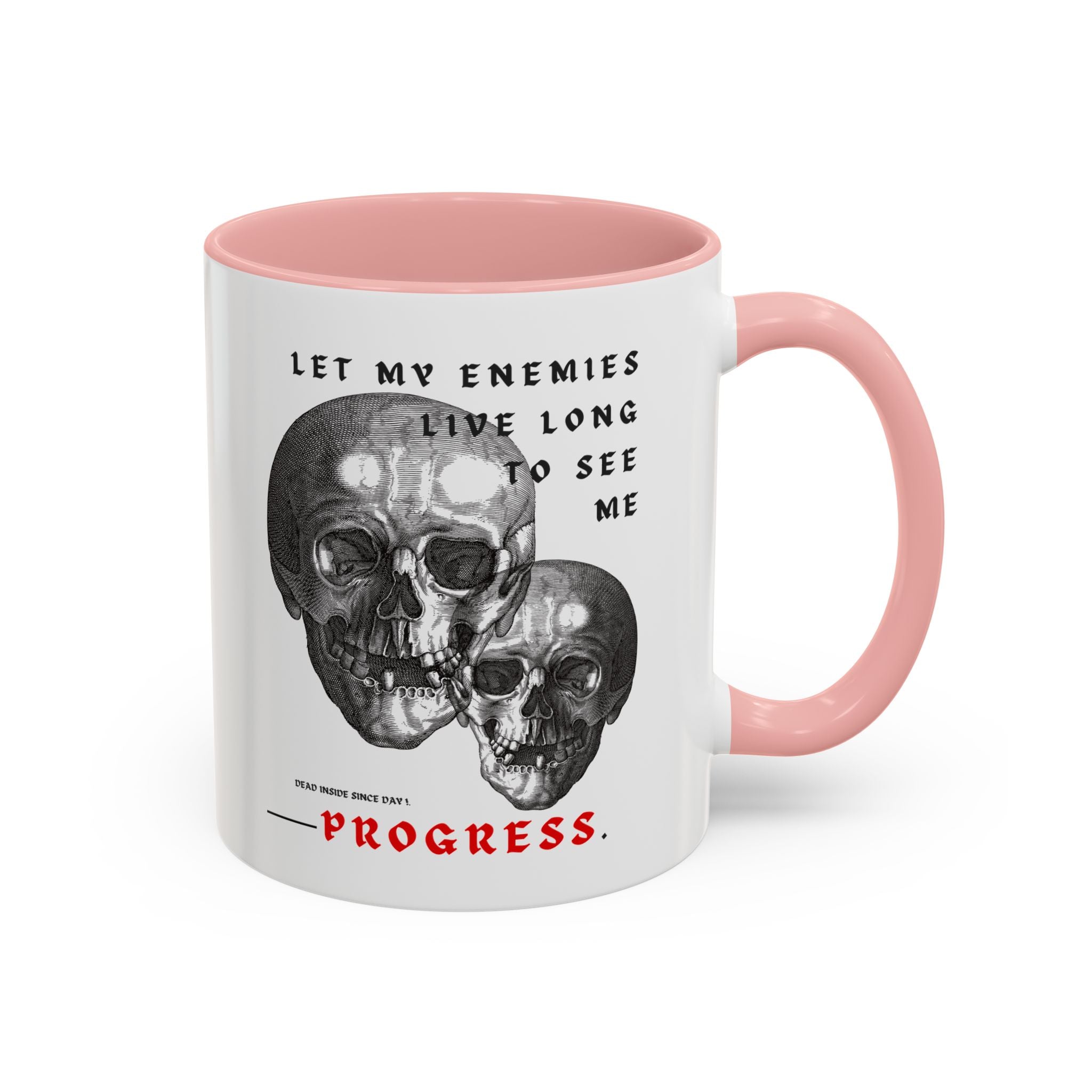 "LET MY ENEMIES LIVE LONG" — Waste of Skins® Mug