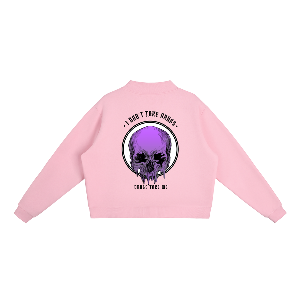 “DRUGS TAKE ME” — Waste of Skins® Sweatshirt