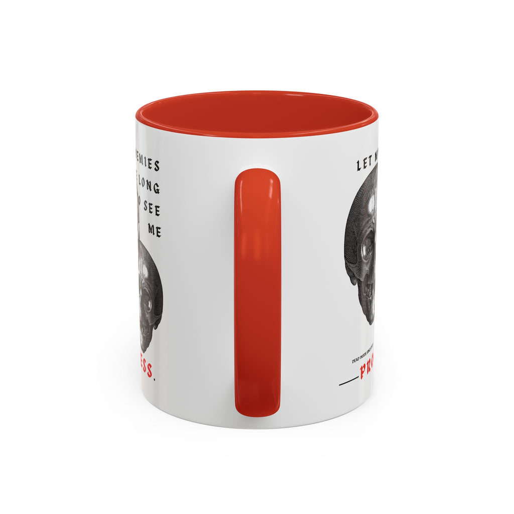 "LET MY ENEMIES LIVE LONG" — Waste of Skins® Mug