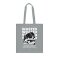 "WASTED" — Waste of Skins® Tote Bag